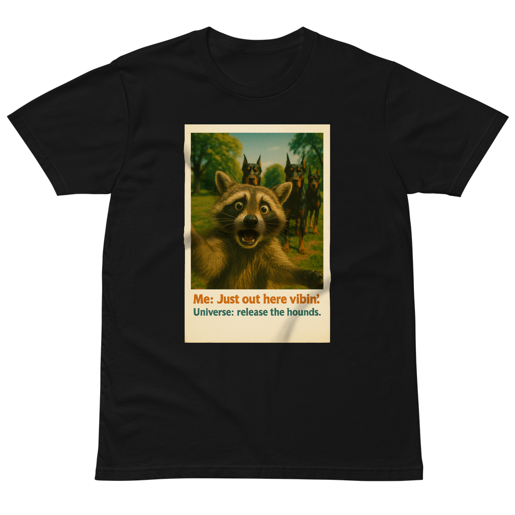 "JUST OUT HERE VIBIN..." •Premium t-shirt