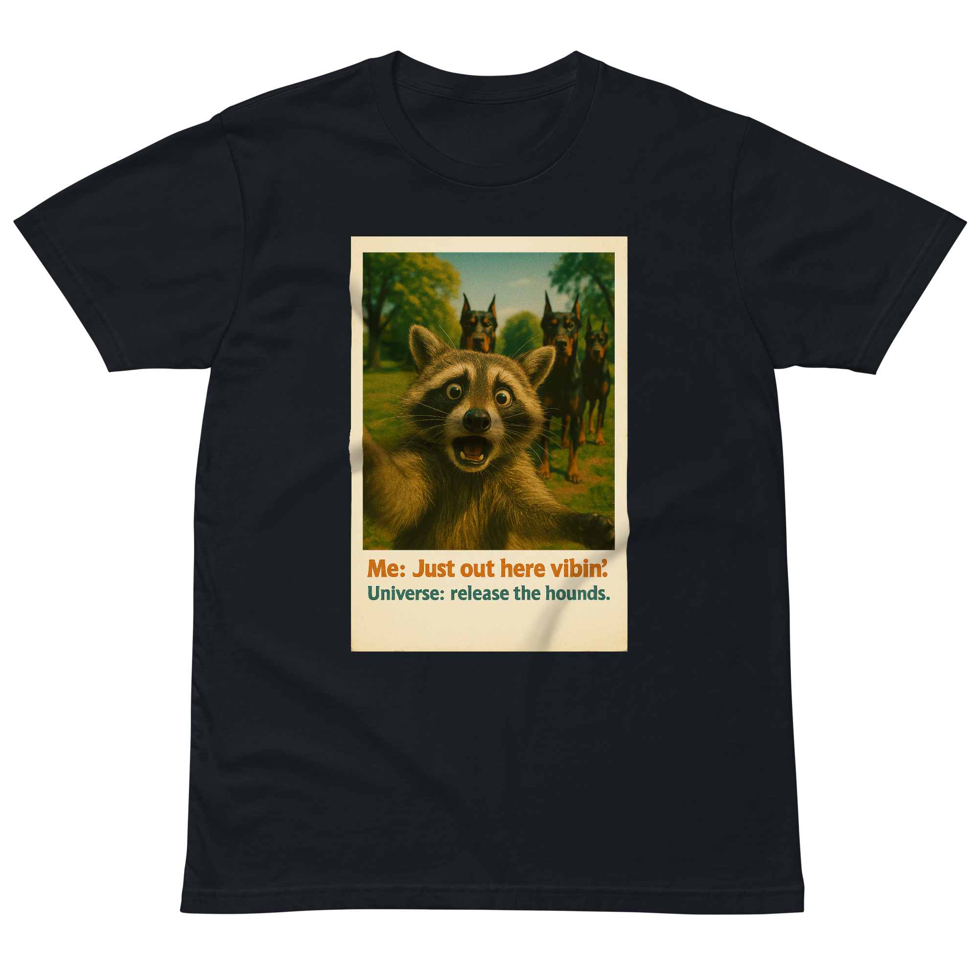 "JUST OUT HERE VIBIN..." •Premium t-shirt