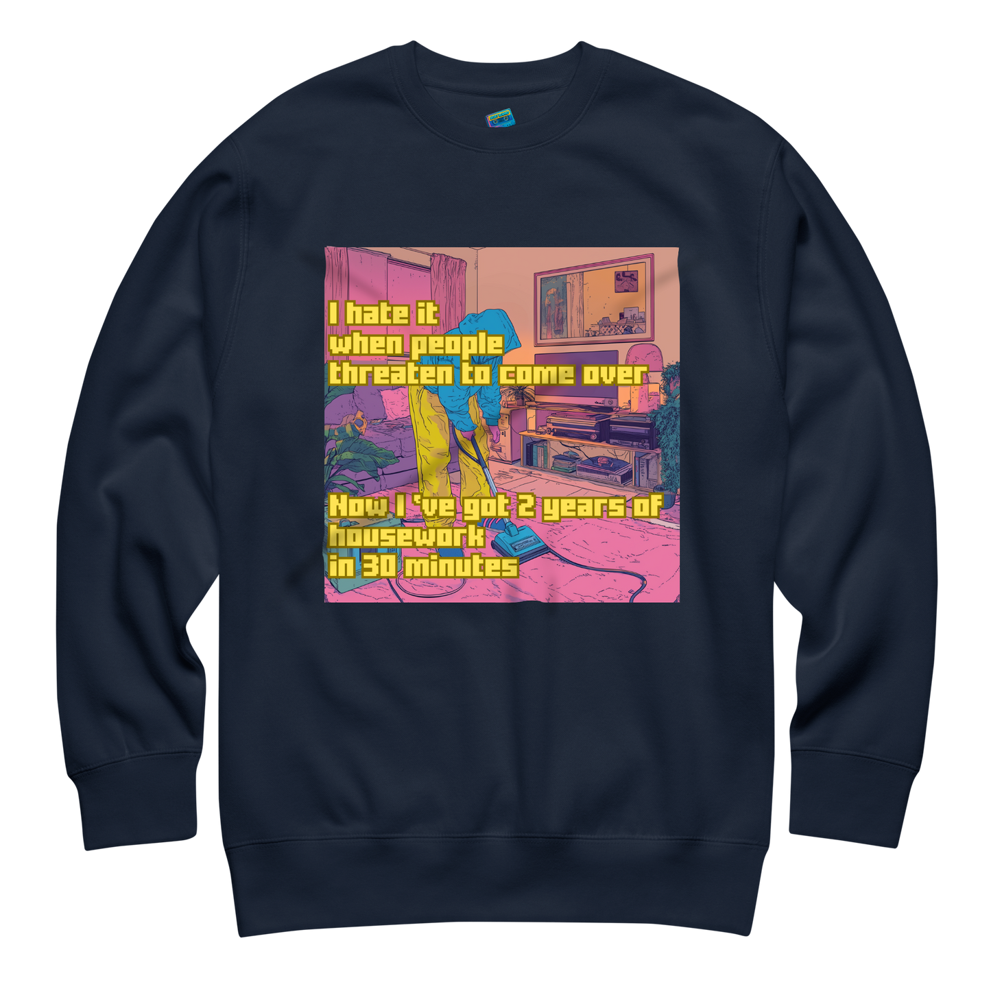 "I HATE IT WHEN PEOPLE THREATEN TO COME OVER..." • Premium Sweater