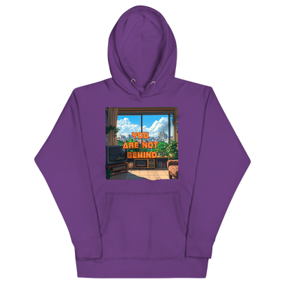 "YOU ARE NOT BEHIND" • Premium Hoodie