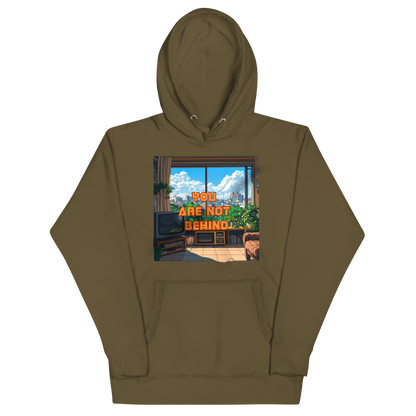 "YOU ARE NOT BEHIND" • Premium Hoodie