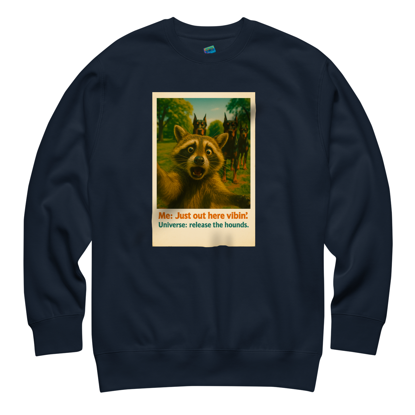 "JUST OUT HERE VIBIN" • Premium Sweatshirt