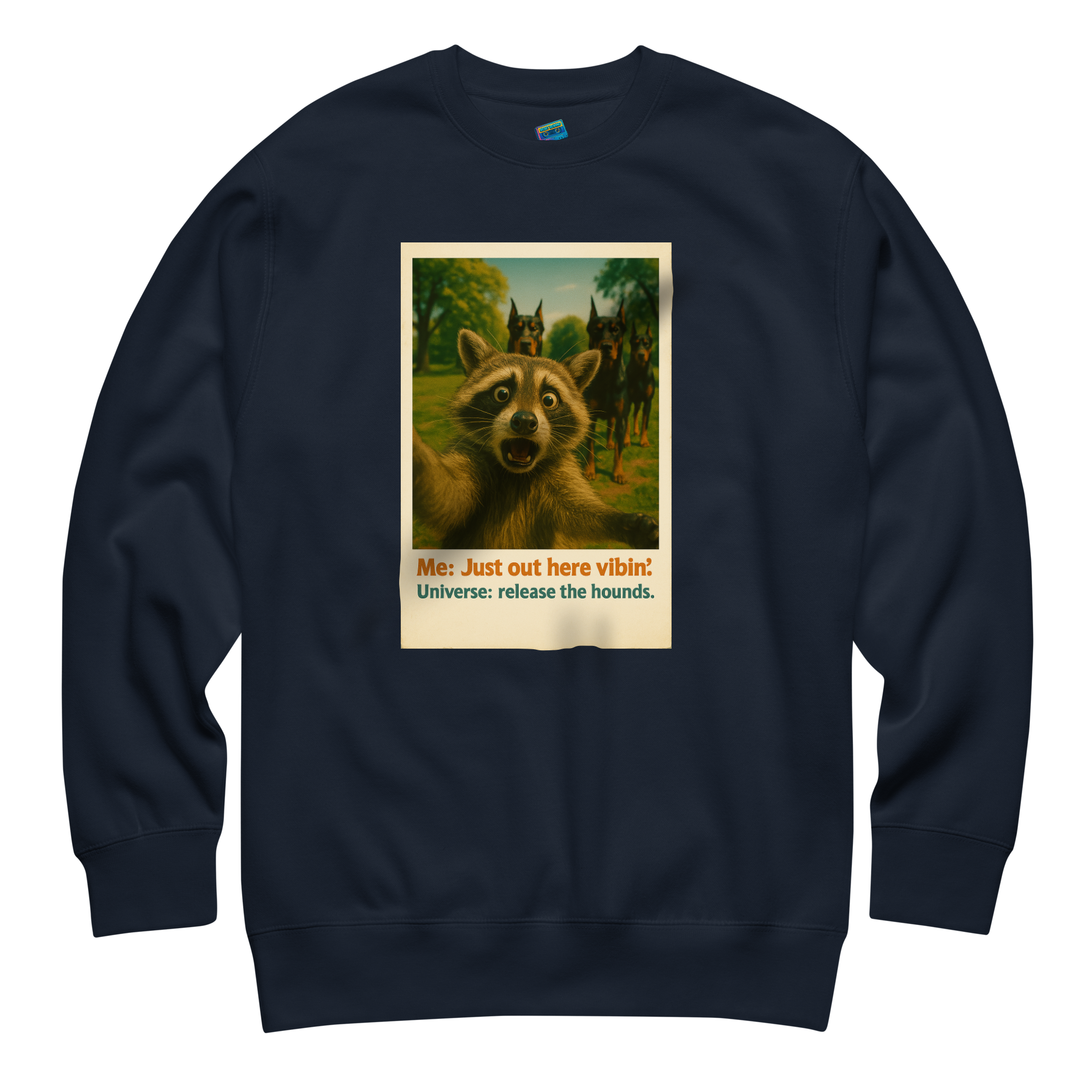 "JUST OUT HERE VIBIN" • Premium Sweatshirt