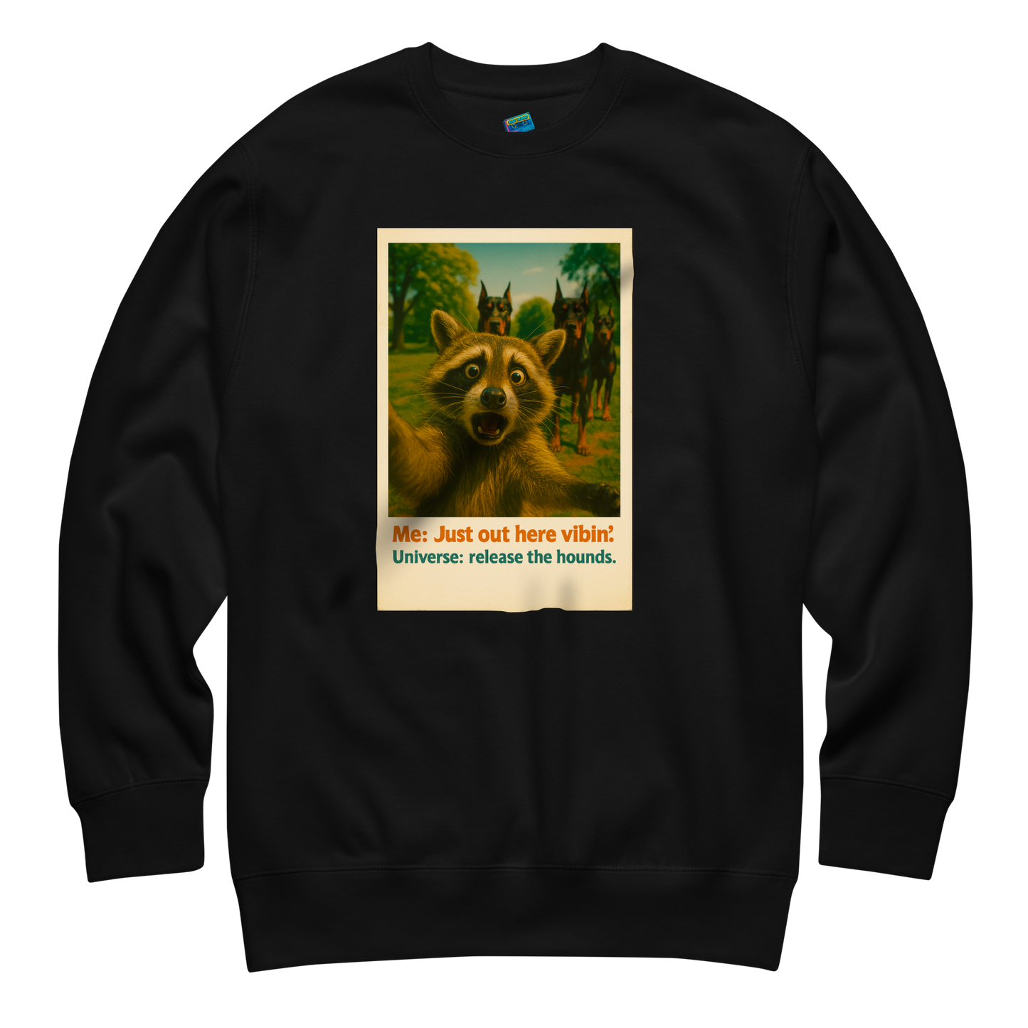 "JUST OUT HERE VIBIN" • Premium Sweatshirt