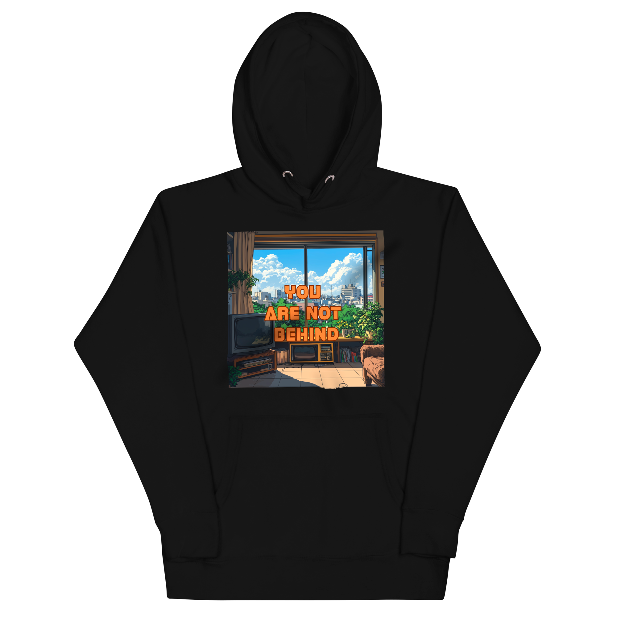 "YOU ARE NOT BEHIND" • Premium Hoodie