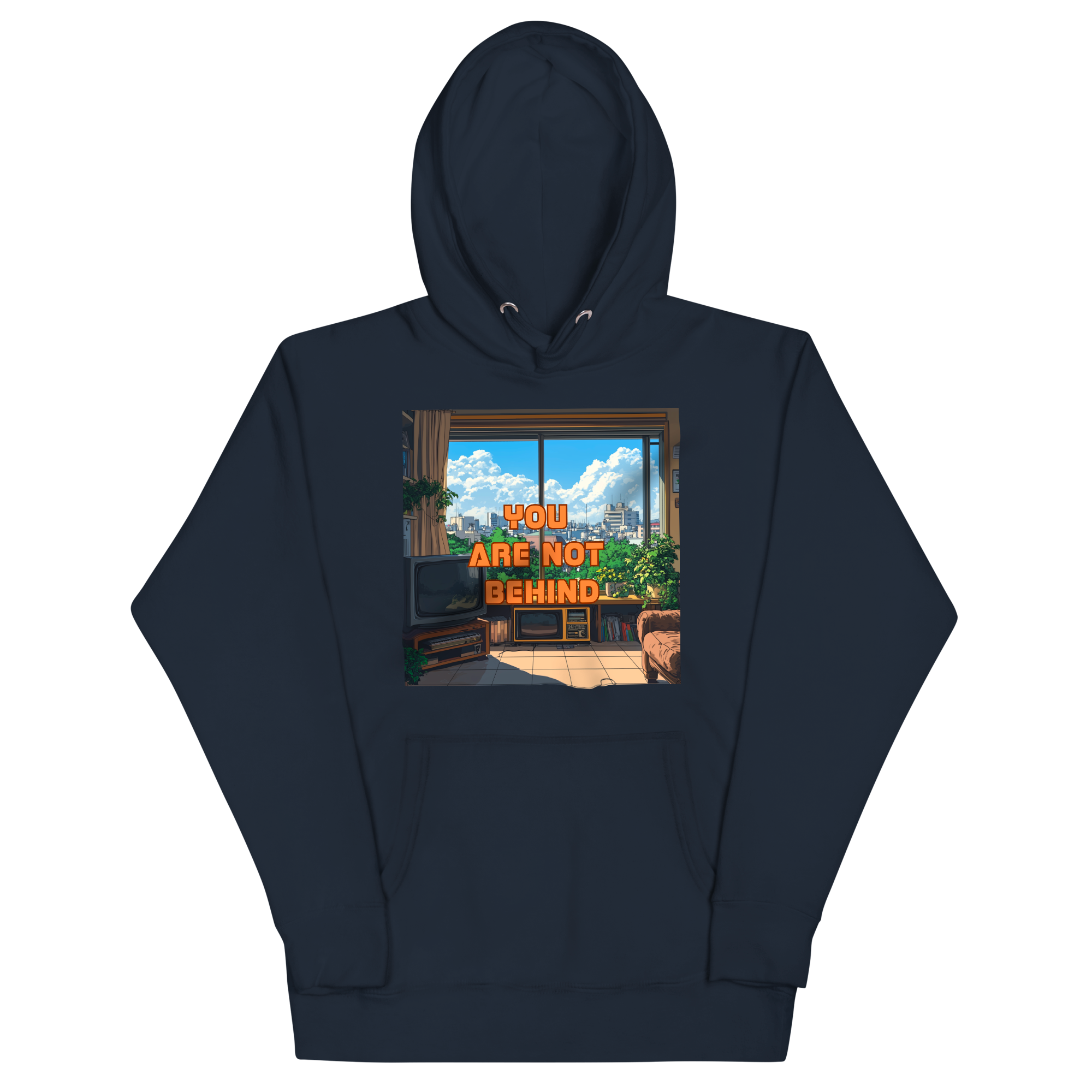 "YOU ARE NOT BEHIND" • Premium Hoodie