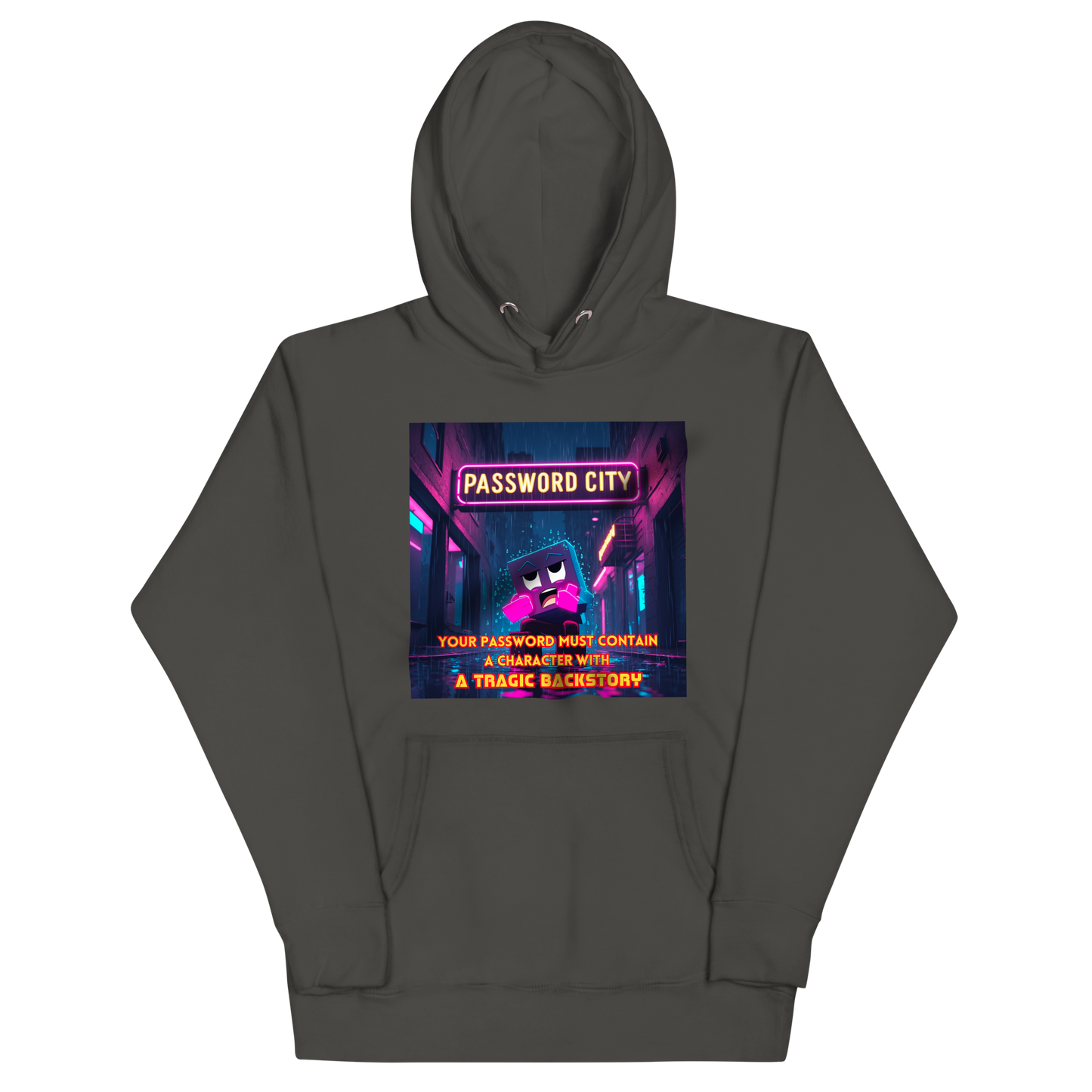 "YOUR PASSWORD MUST CONTAIN..." • Premium Hoodie