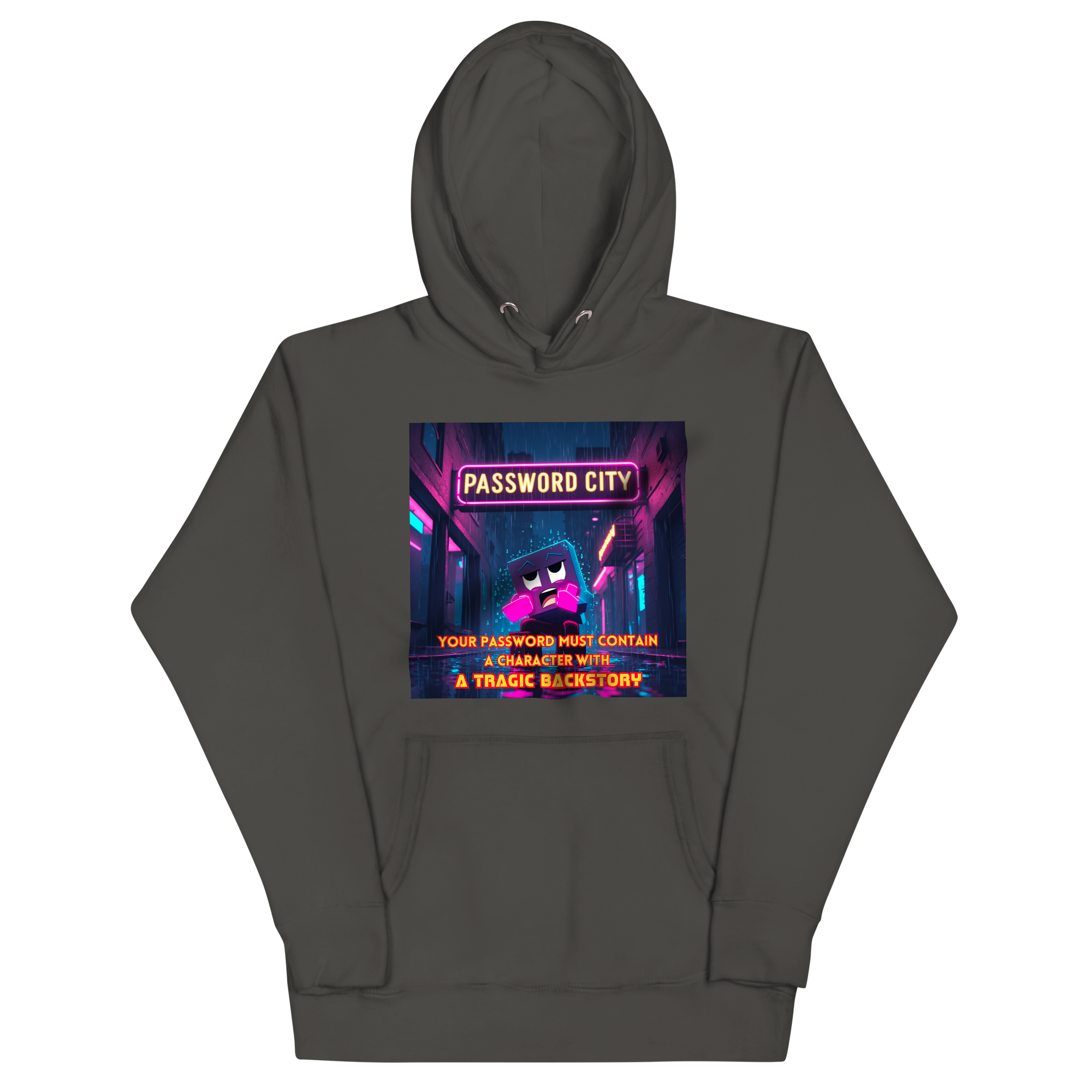 "YOUR PASSWORD MUST CONTAIN..." • Premium Hoodie