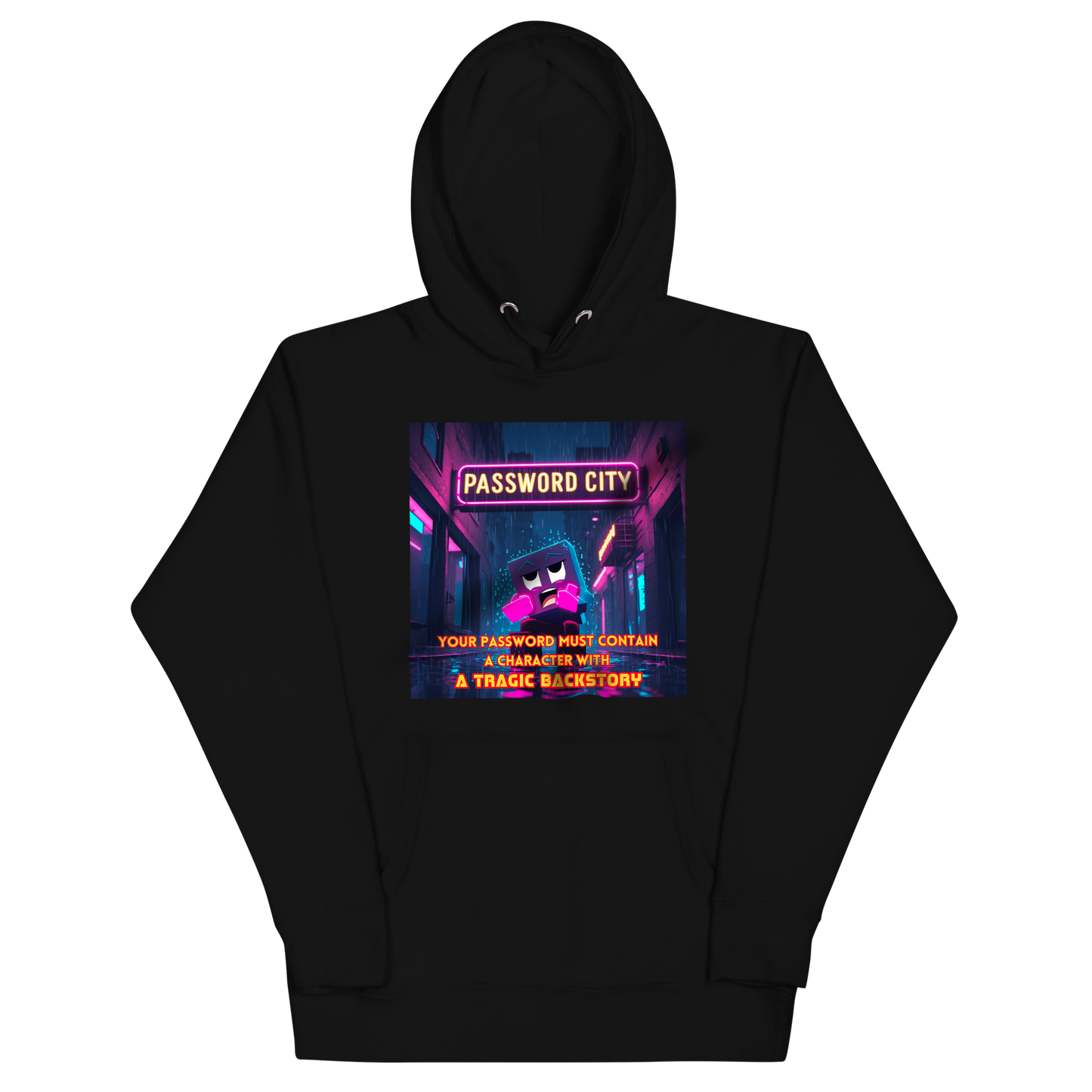 "YOUR PASSWORD MUST CONTAIN..." • Premium Hoodie