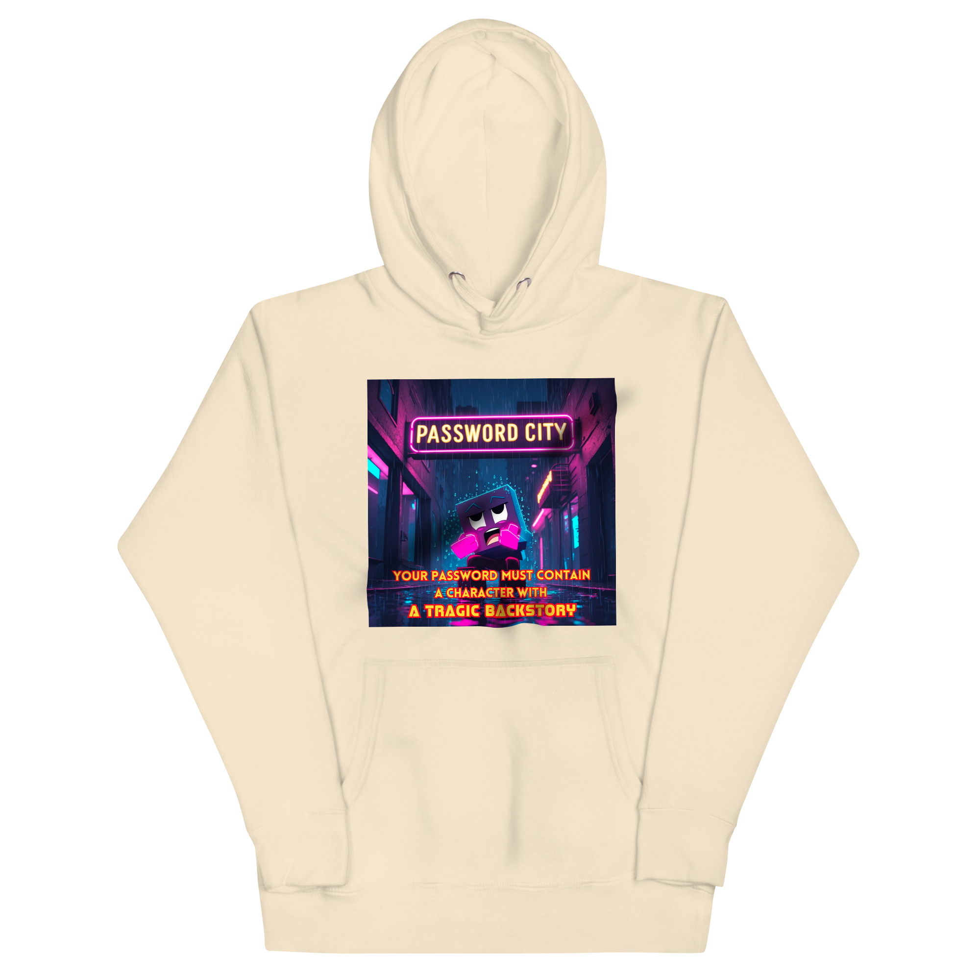 "YOUR PASSWORD MUST CONTAIN..." • Premium Hoodie