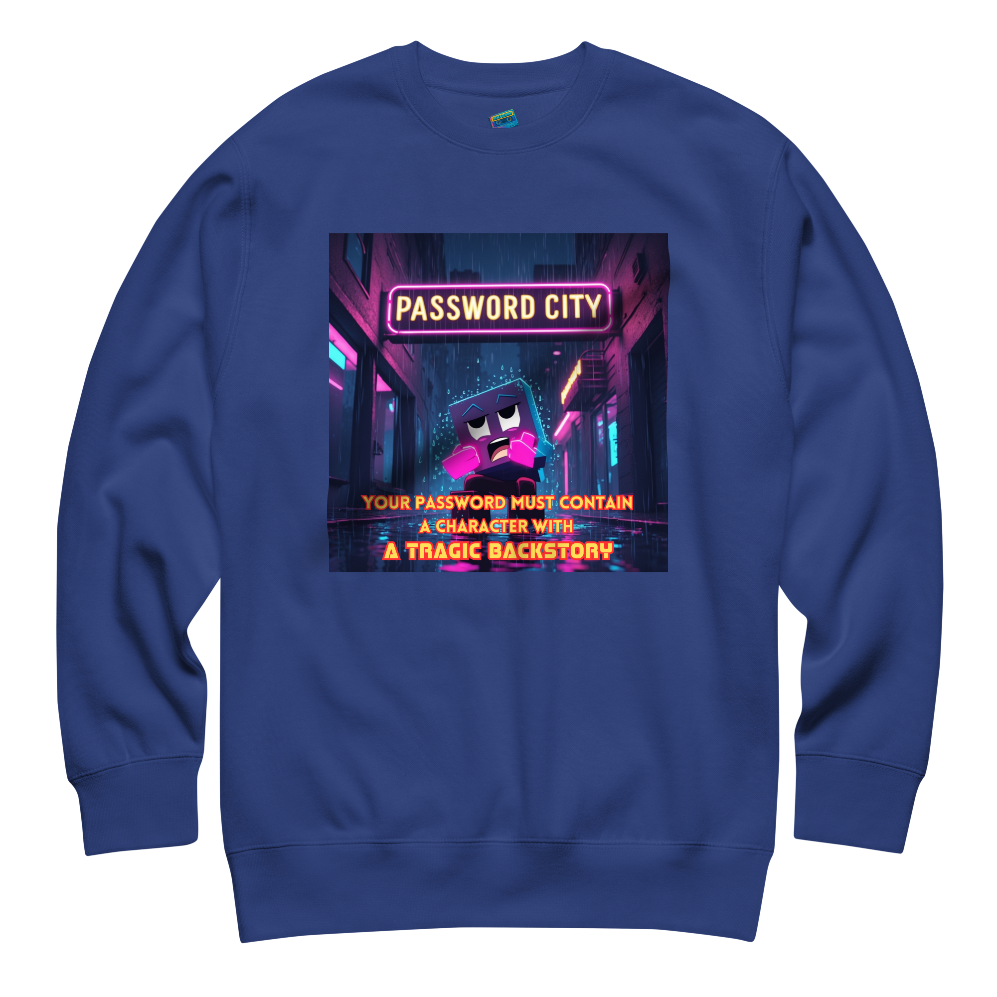 "YOUR PASSWORD MUST CONTAIN..." • Premium Sweater