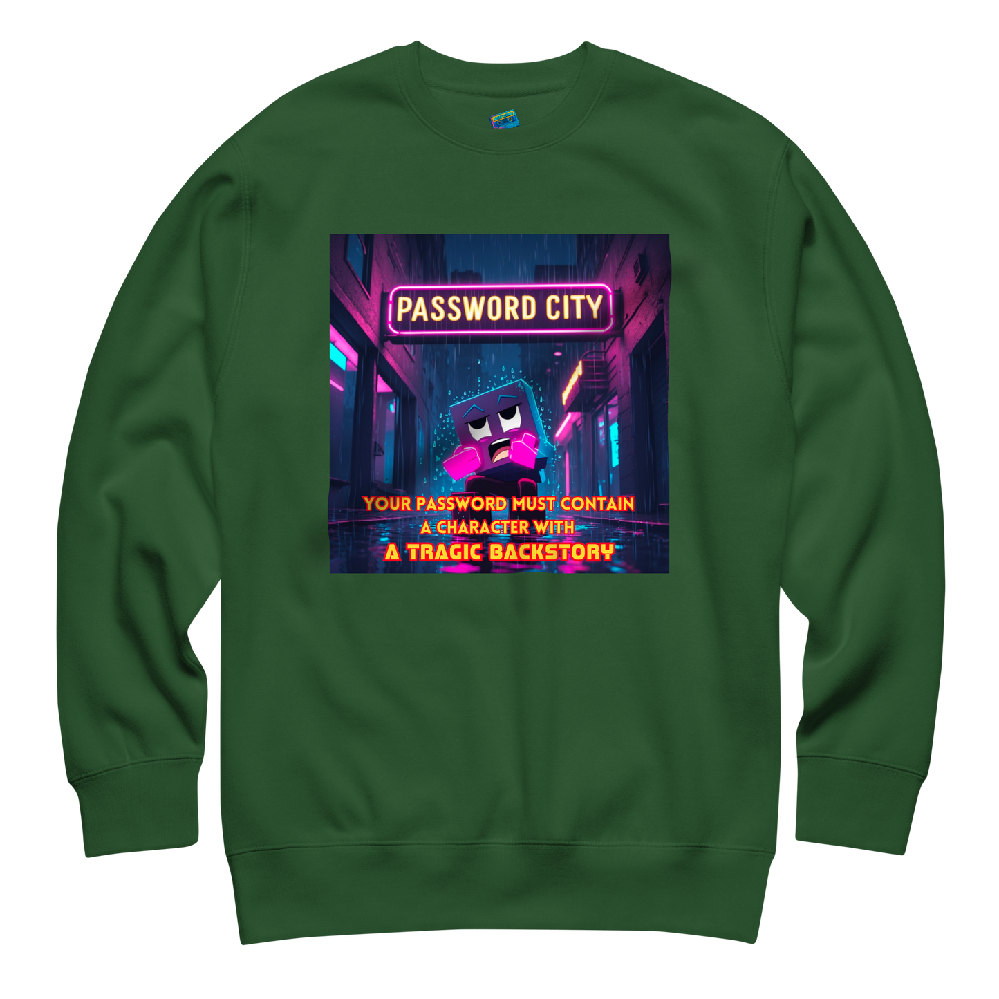"YOUR PASSWORD MUST CONTAIN..." • Premium Sweater