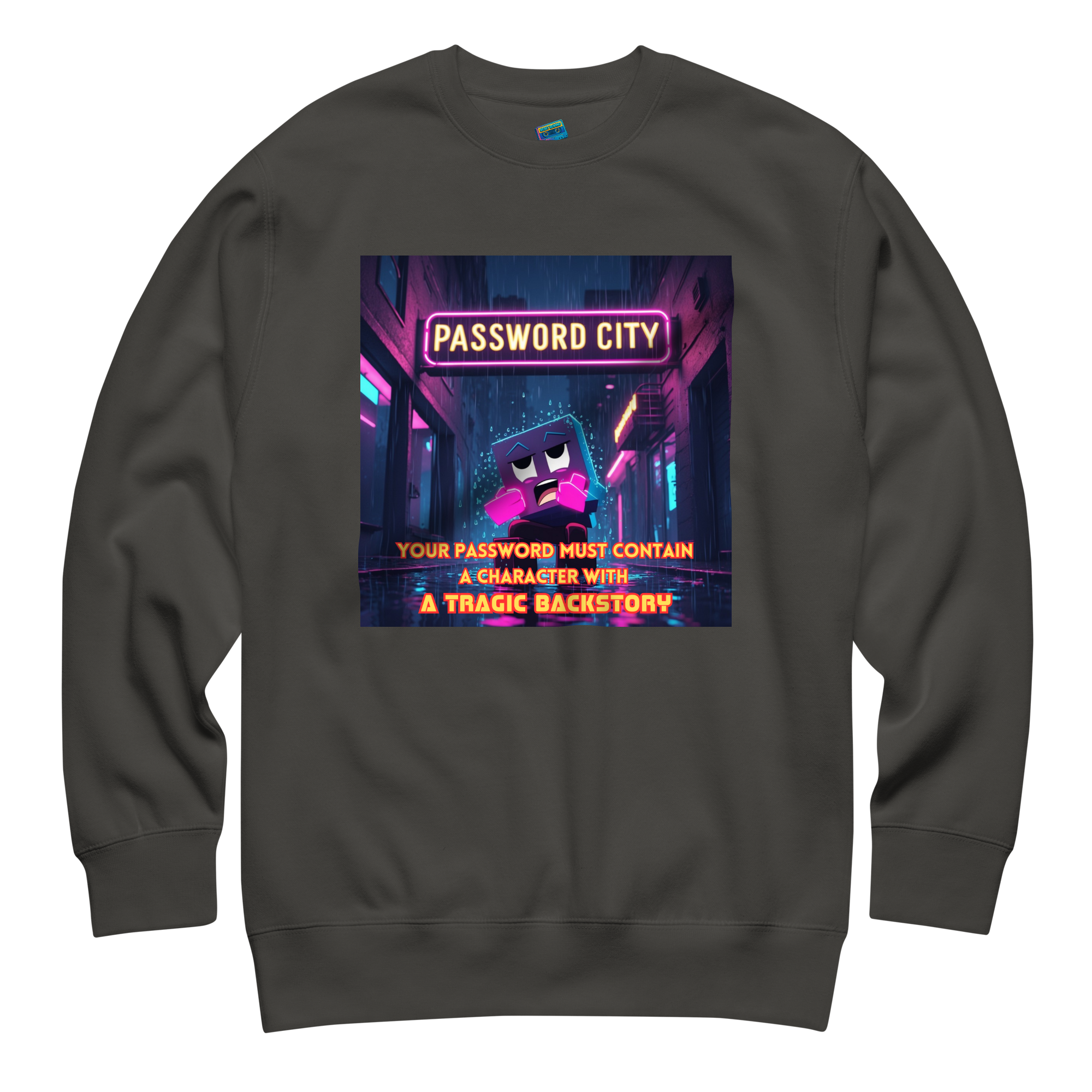 "YOUR PASSWORD MUST CONTAIN..." • Premium Sweater