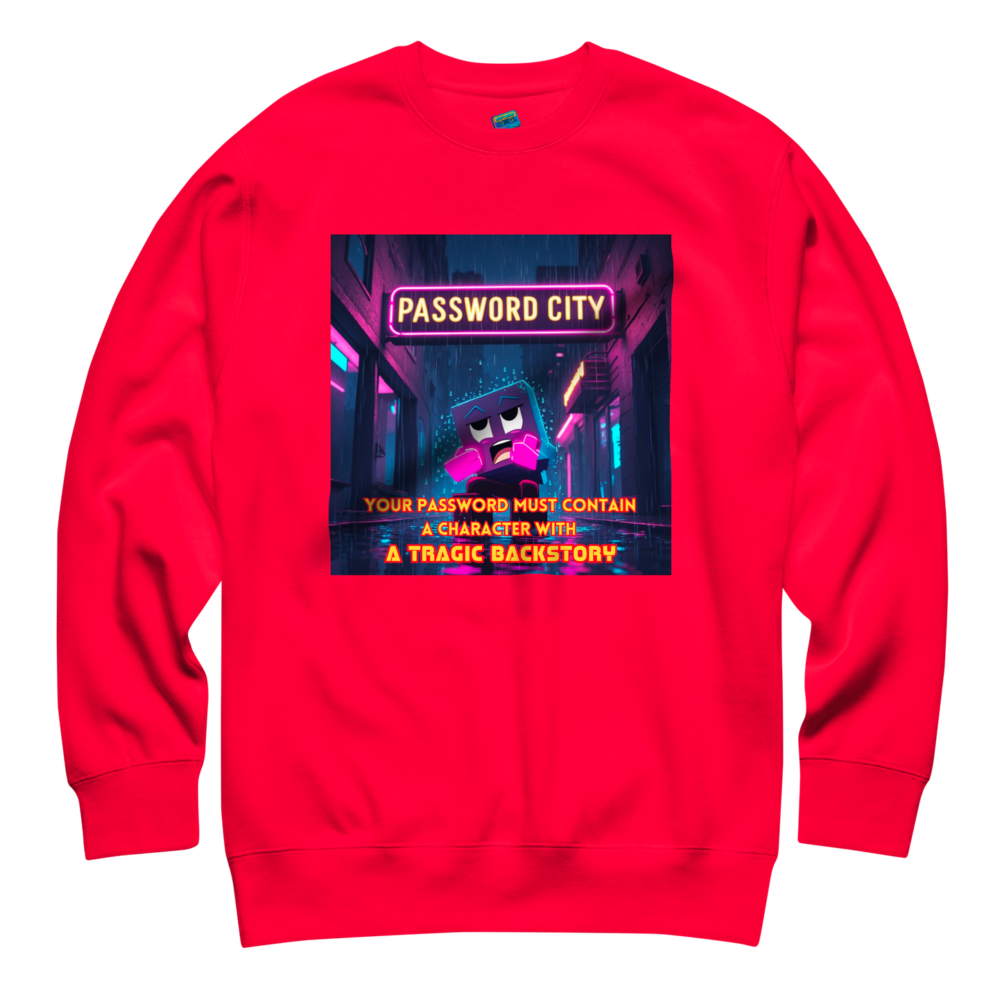 "YOUR PASSWORD MUST CONTAIN..." • Premium Sweater