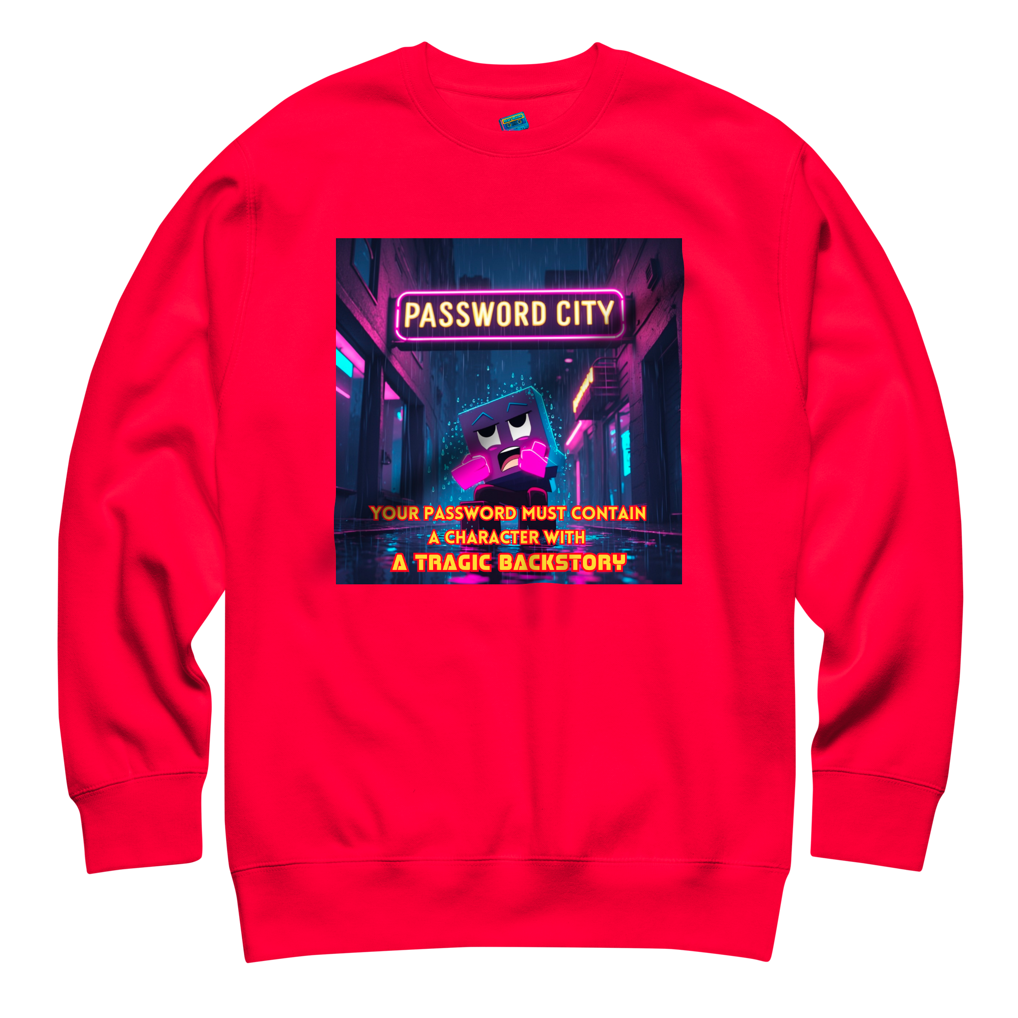 "YOUR PASSWORD MUST CONTAIN..." • Premium Sweater