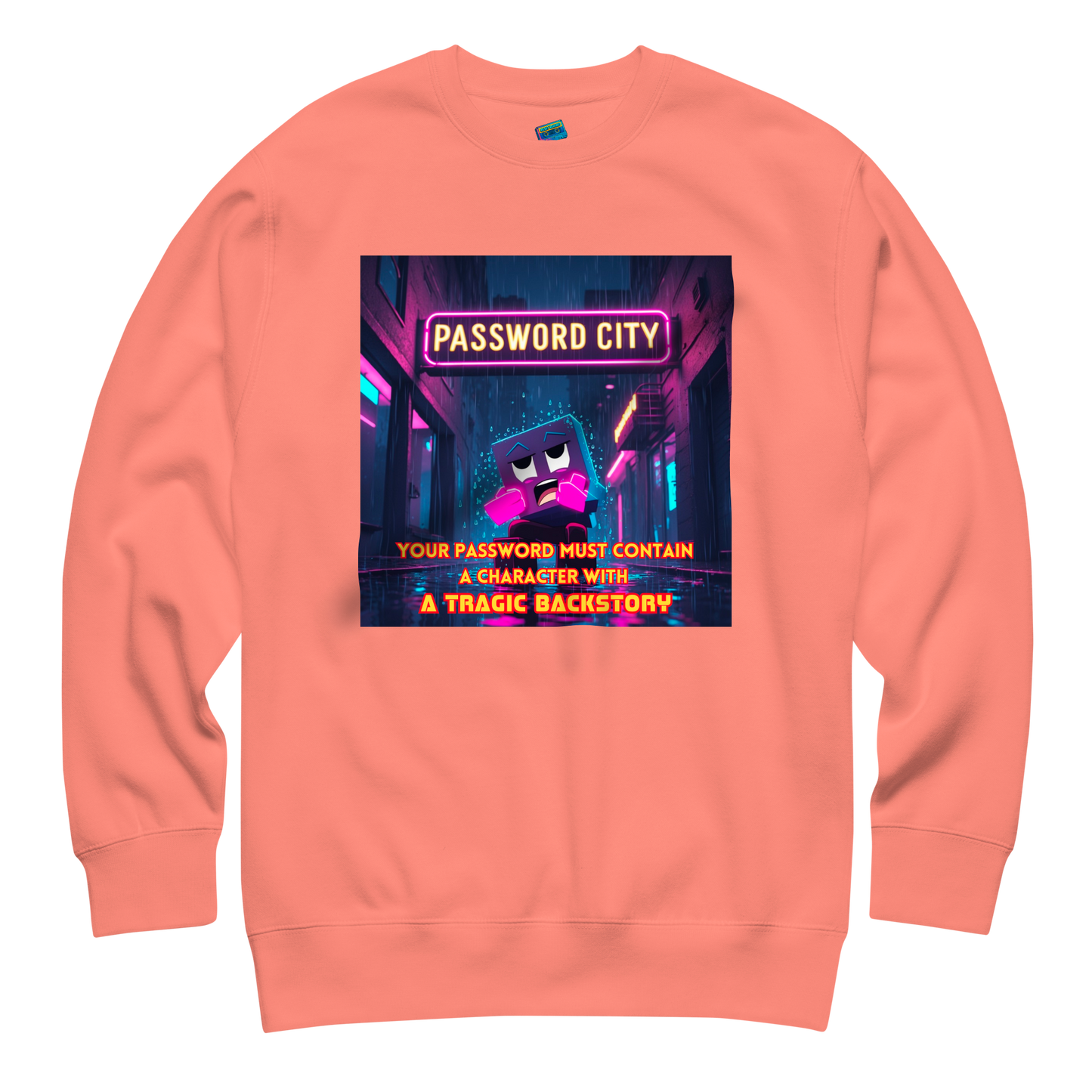 "YOUR PASSWORD MUST CONTAIN..." • Premium Sweater