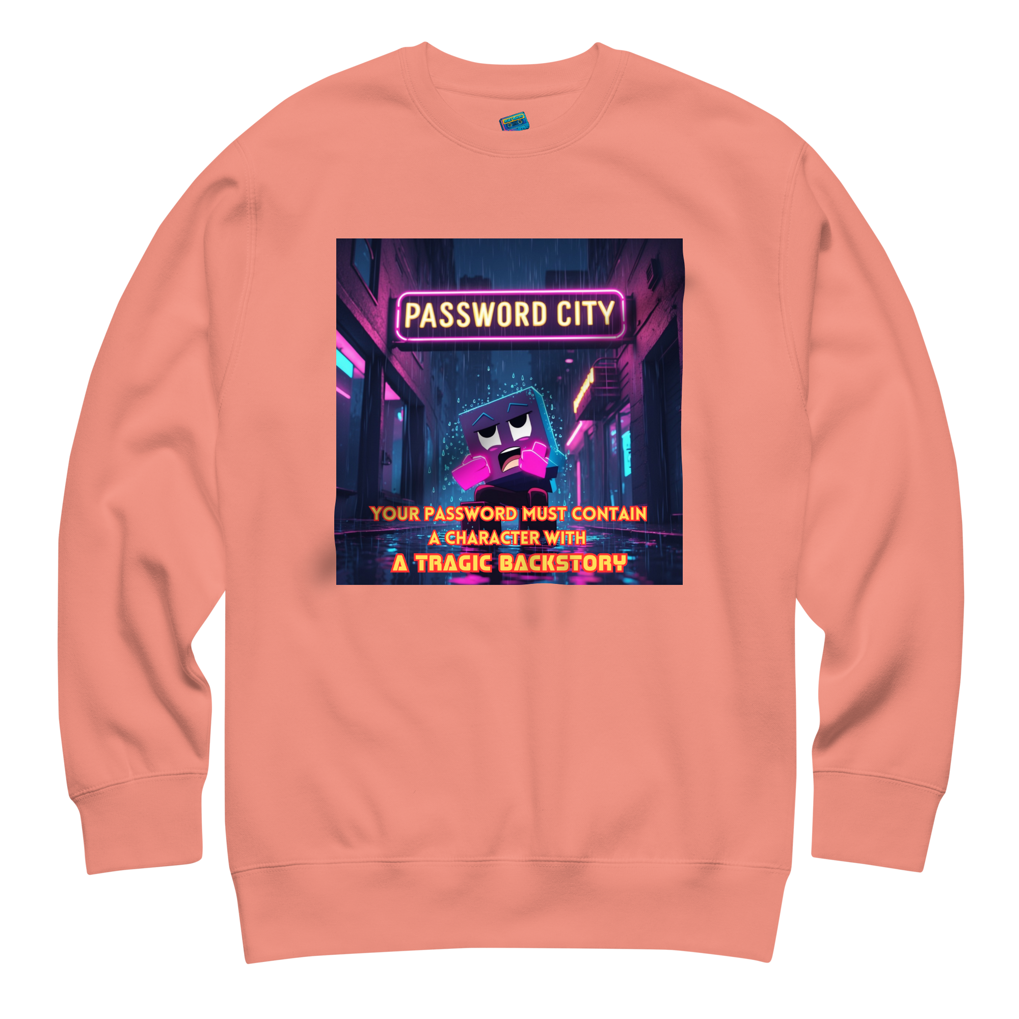 "YOUR PASSWORD MUST CONTAIN..." • Premium Sweater