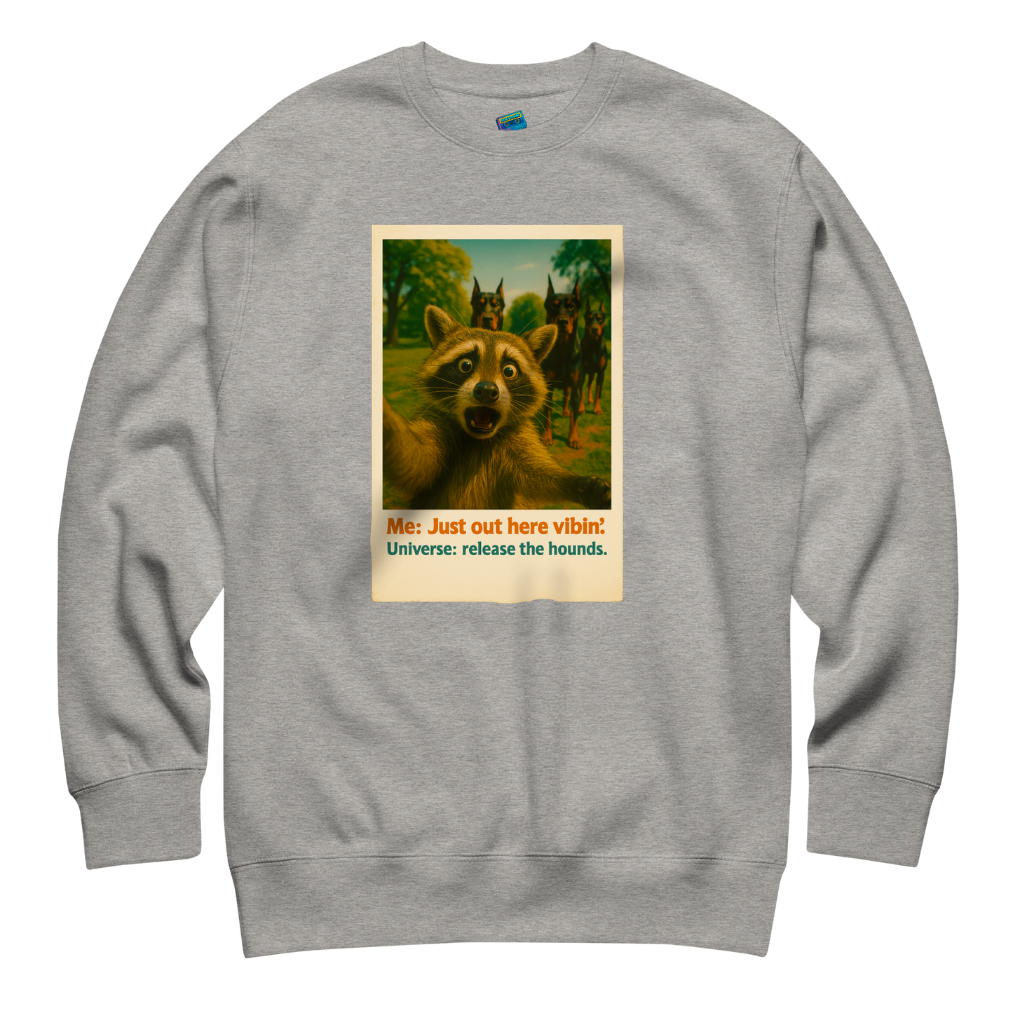 "JUST OUT HERE VIBIN" • Premium Sweatshirt