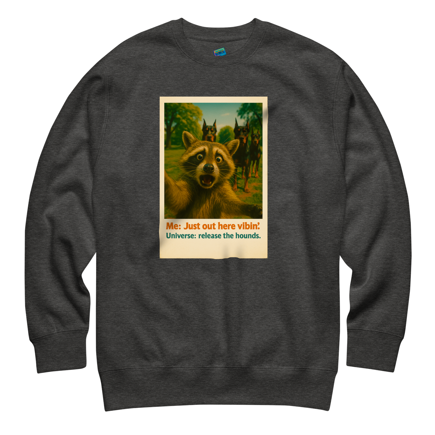 "JUST OUT HERE VIBIN" • Premium Sweatshirt