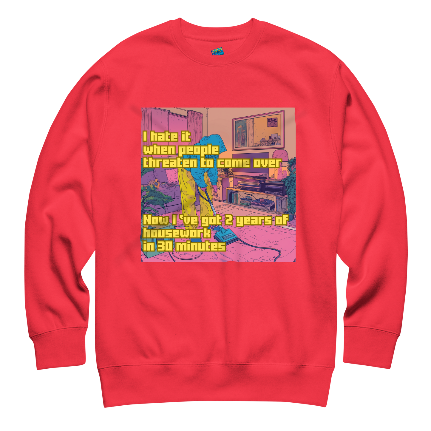 "I HATE IT WHEN PEOPLE THREATEN TO COME OVER..." • Premium Sweater
