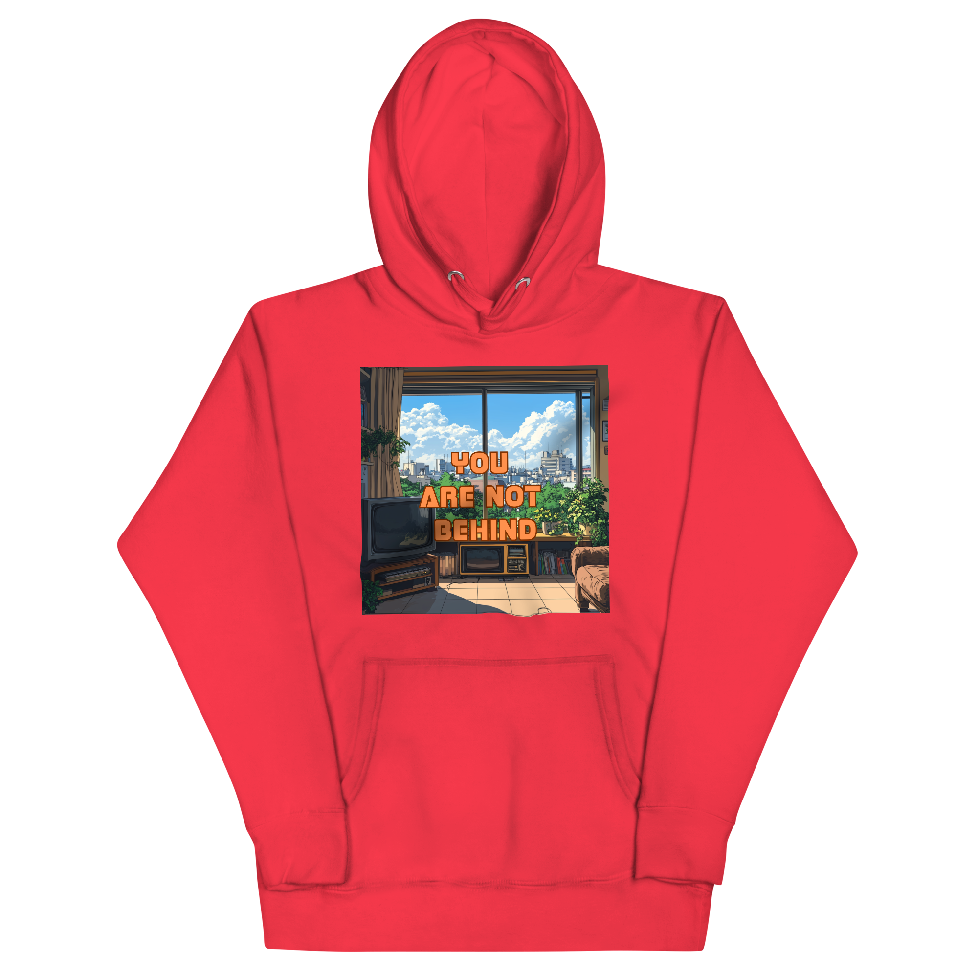 "YOU ARE NOT BEHIND" • Premium Hoodie
