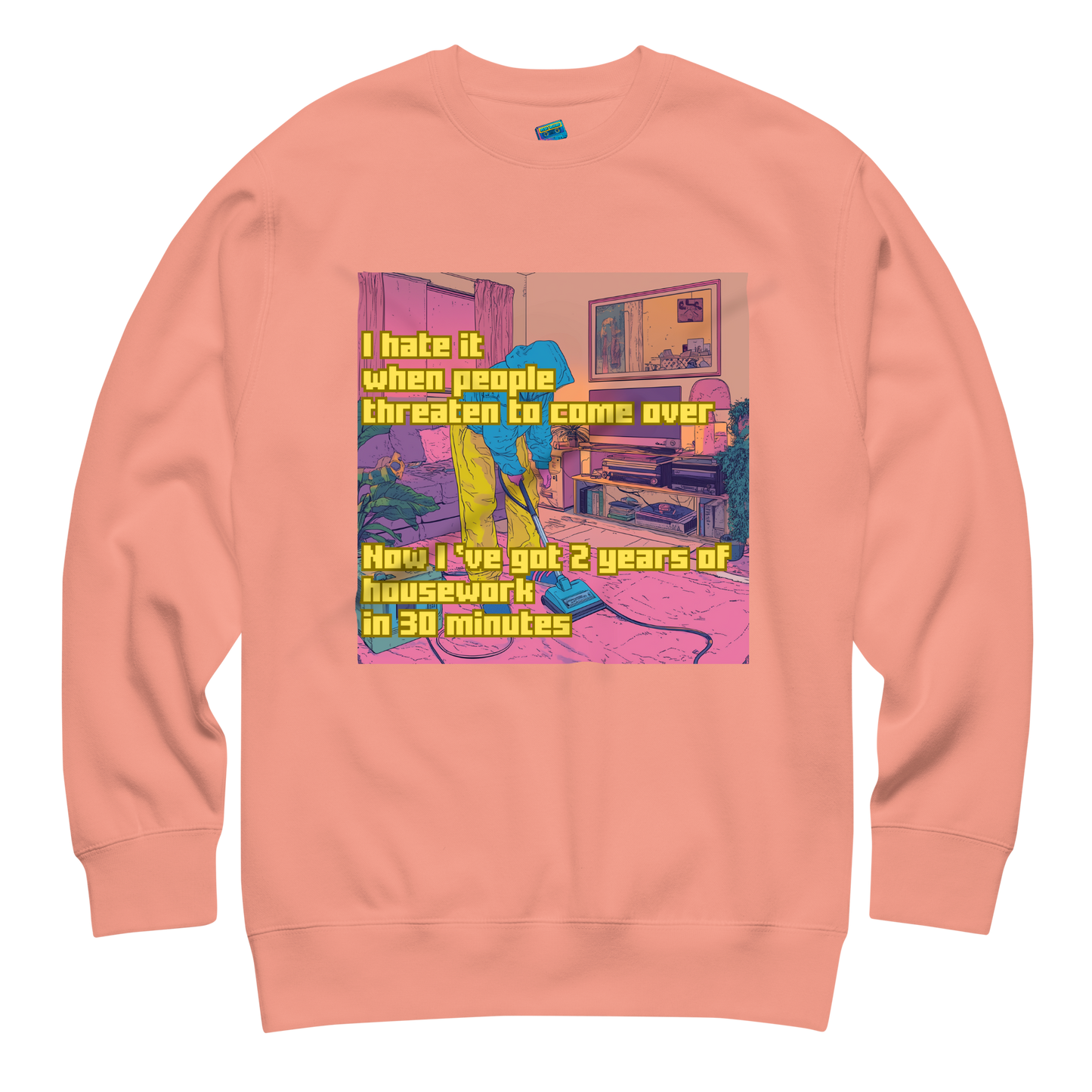 "I HATE IT WHEN PEOPLE THREATEN TO COME OVER..." • Premium Sweater