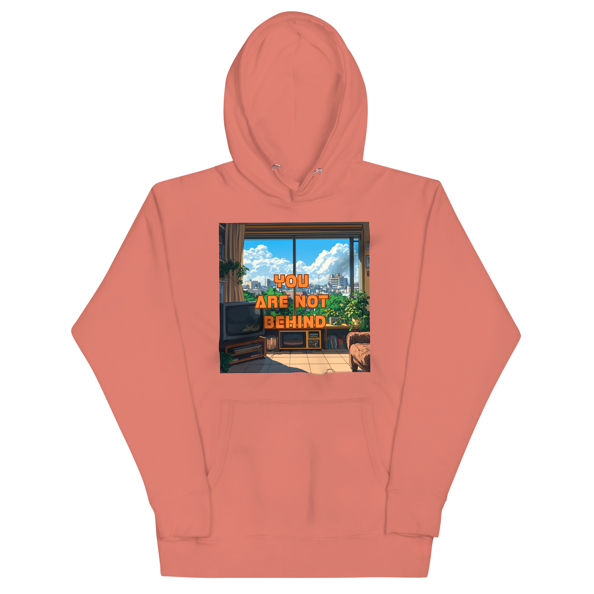 "YOU ARE NOT BEHIND" • Premium Hoodie