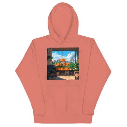 "YOU ARE NOT BEHIND" • Premium Hoodie