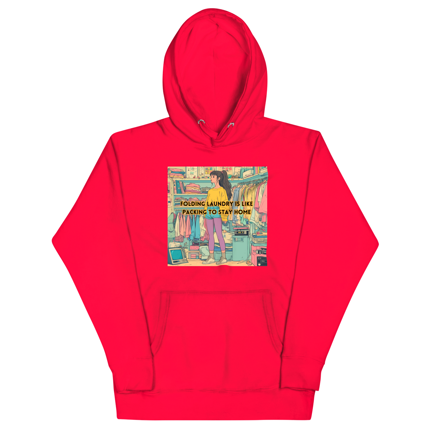 "FOLDING LAUNDRY IS LIKE PACKING TO STAY HOME" • Premium Hoodie