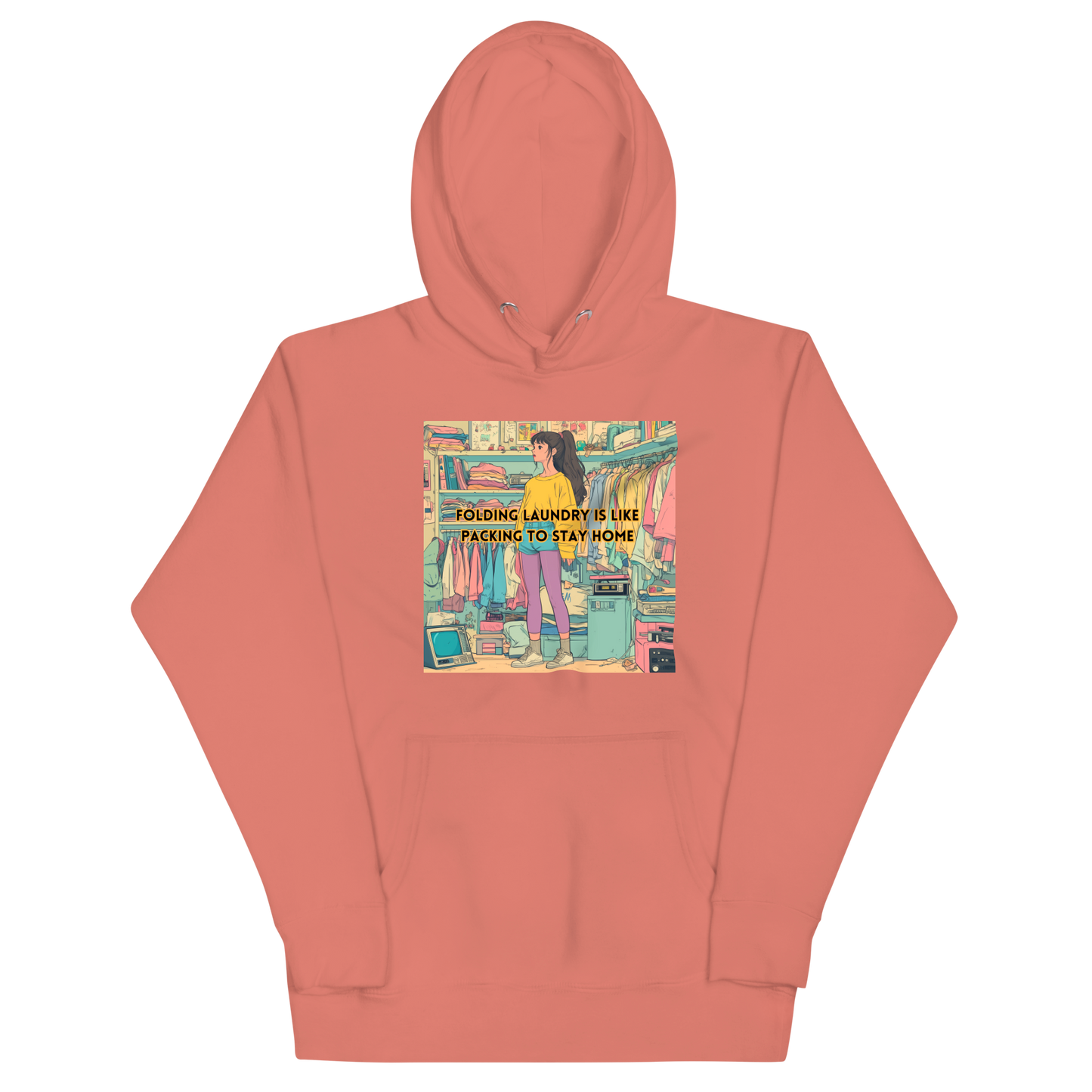 "FOLDING LAUNDRY IS LIKE PACKING TO STAY HOME" • Premium Hoodie