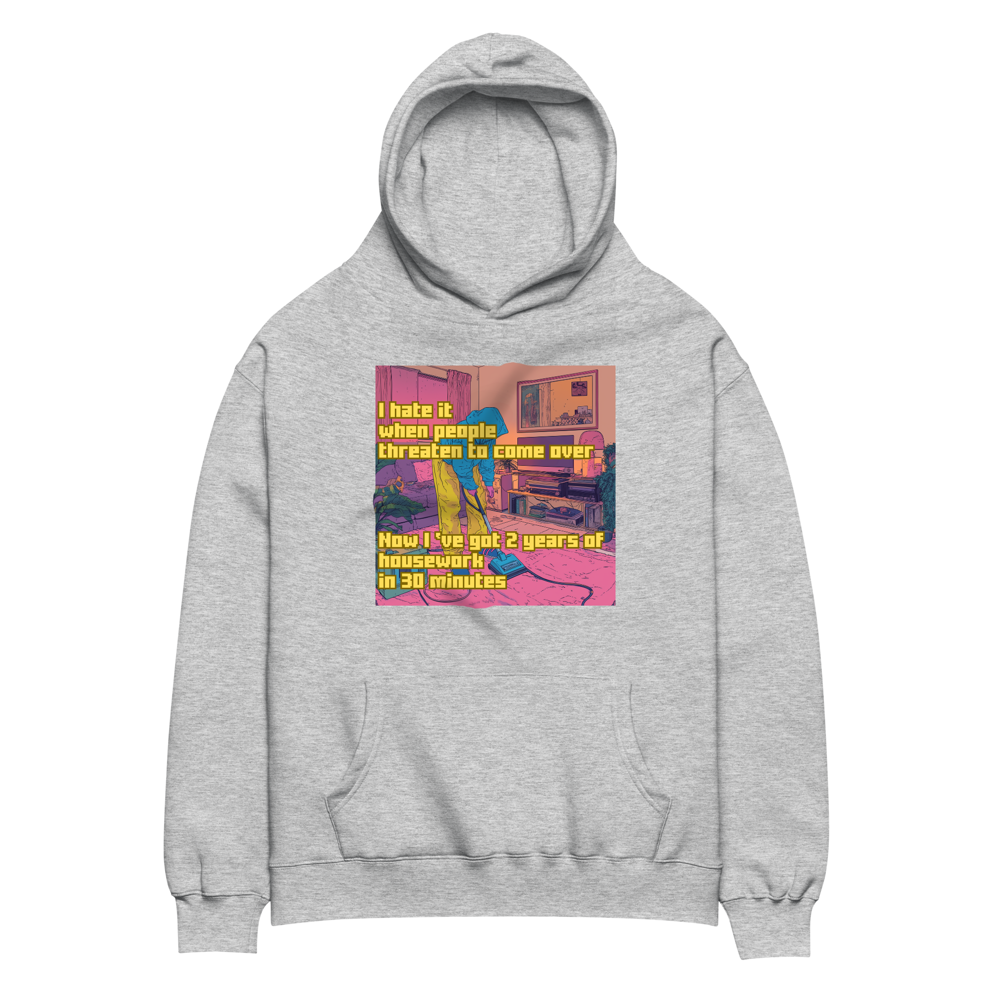 "I HATE IT WHEN PEOPLE THREATEN TO COME OVER..." • Oversized Hoodie