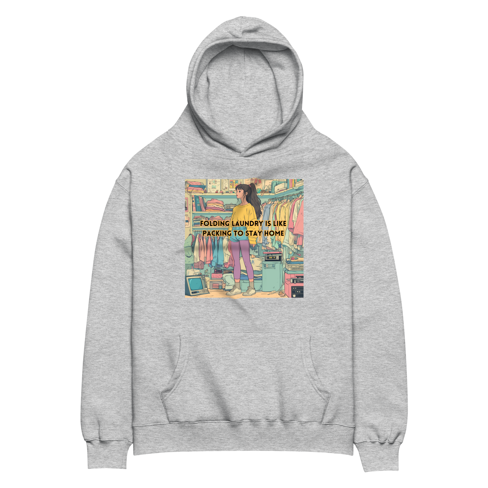 "FOLDING LAUNDRY IS LIKE PACKING TO STAY HOME" • Oversized Hoodie