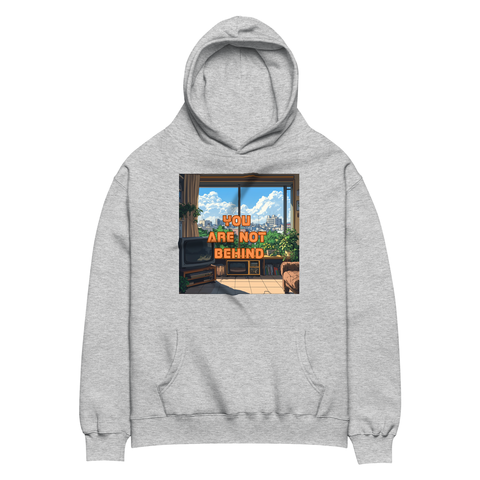 "YOU ARE NOT BEHIND" • Oversized Hoodie