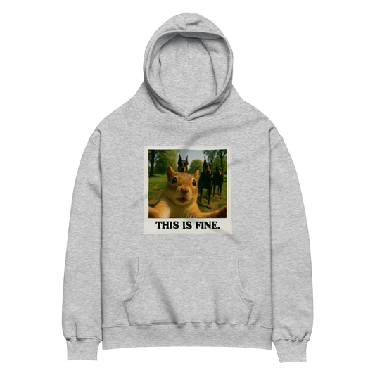 "THIS IS FINE" • Oversized Hoodie
