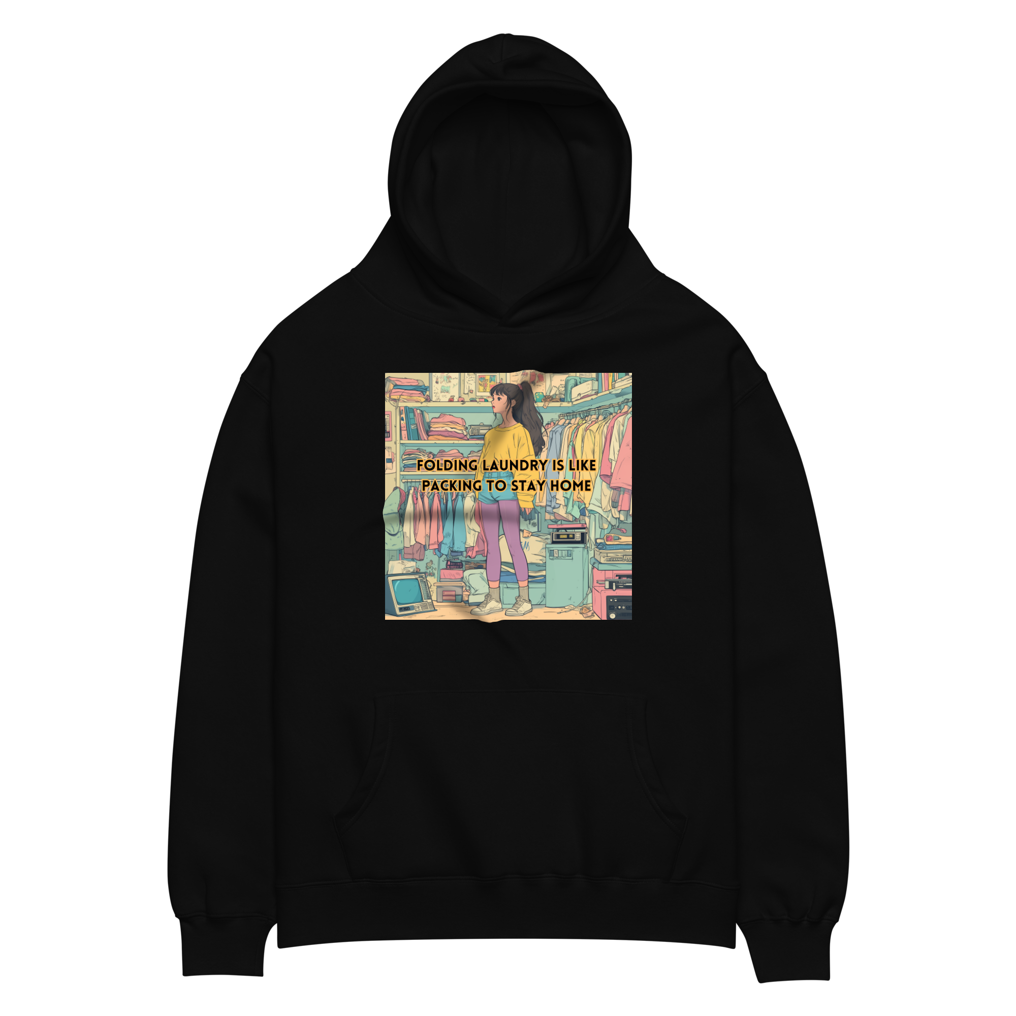 "FOLDING LAUNDRY IS LIKE PACKING TO STAY HOME" • Oversized Hoodie