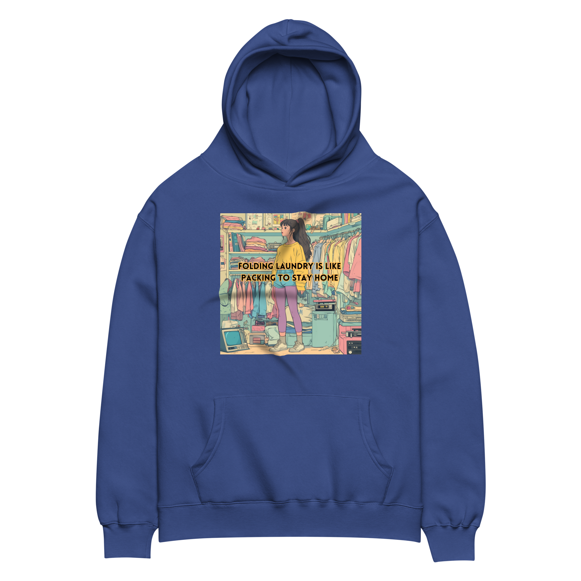"FOLDING LAUNDRY IS LIKE PACKING TO STAY HOME" • Oversized Hoodie