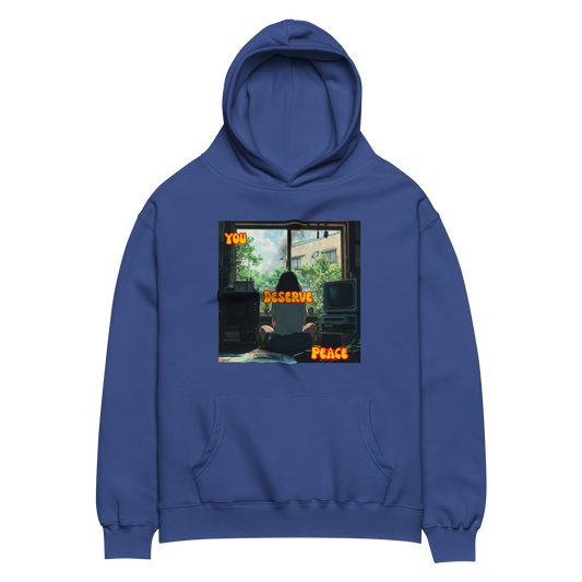 "YOU DESERVE PEACE" • Oversized Hoodie