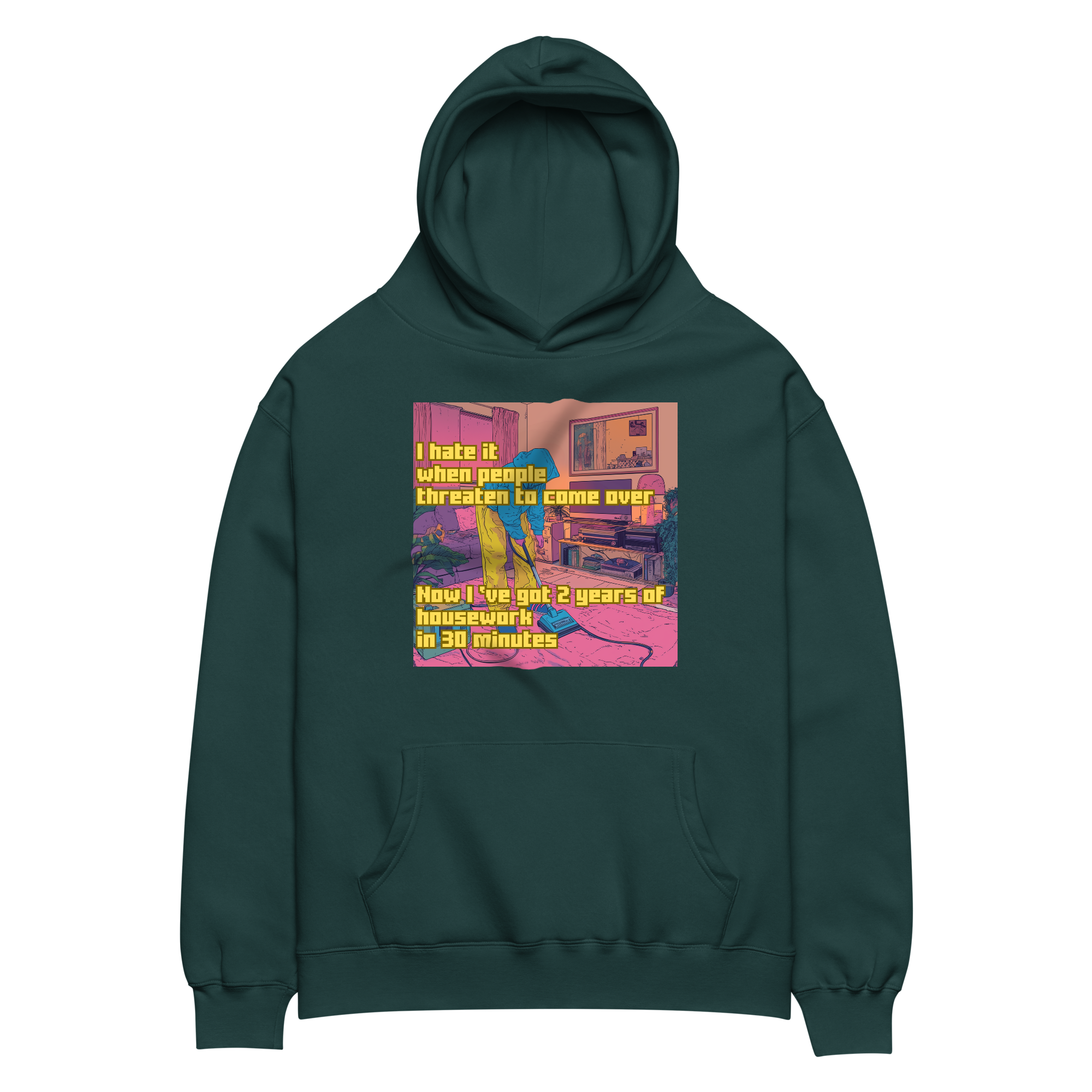 "I HATE IT WHEN PEOPLE THREATEN TO COME OVER..." • Oversized Hoodie