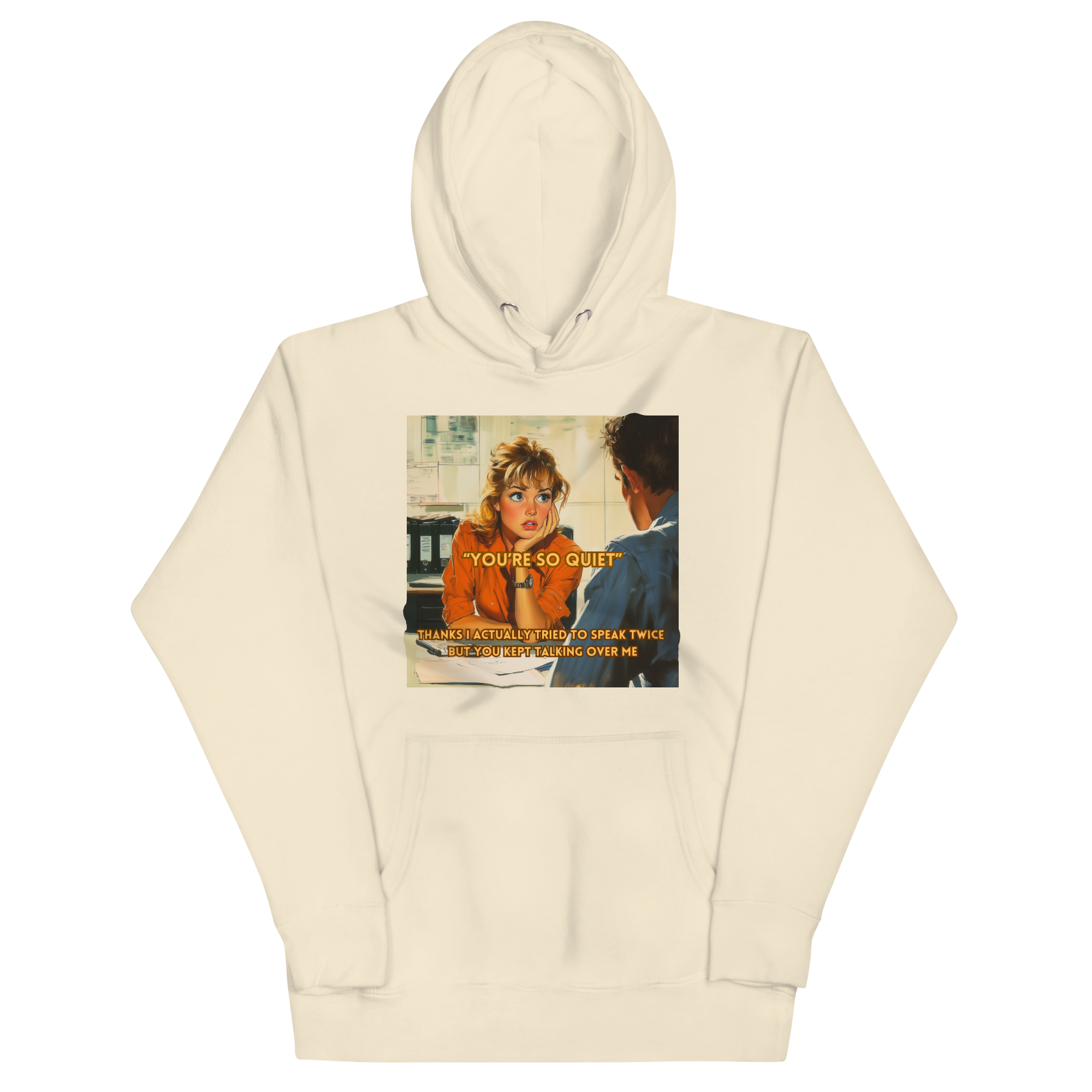 "YOU'RE SO QUIET..." • Premium Hoodie