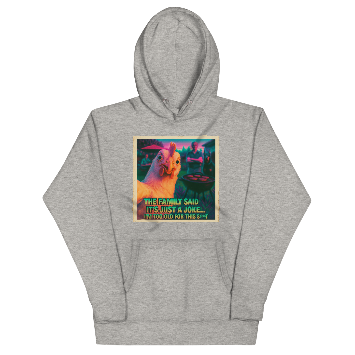"... I'M TOO OLD FOR THIS SHIT" • Premium Hoodie