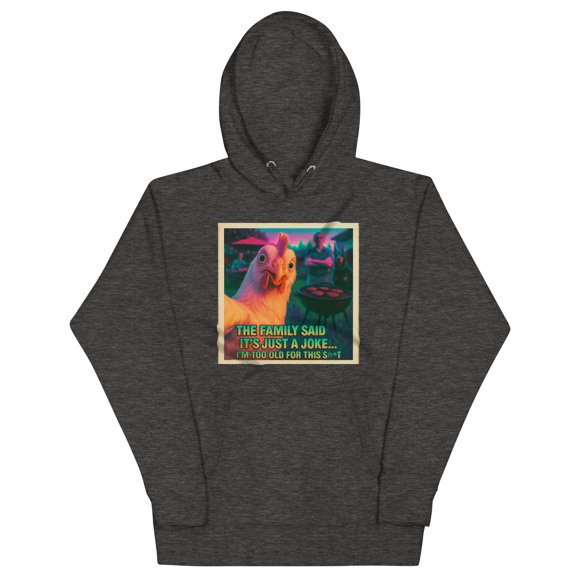 "... I'M TOO OLD FOR THIS SHIT" • Premium Hoodie