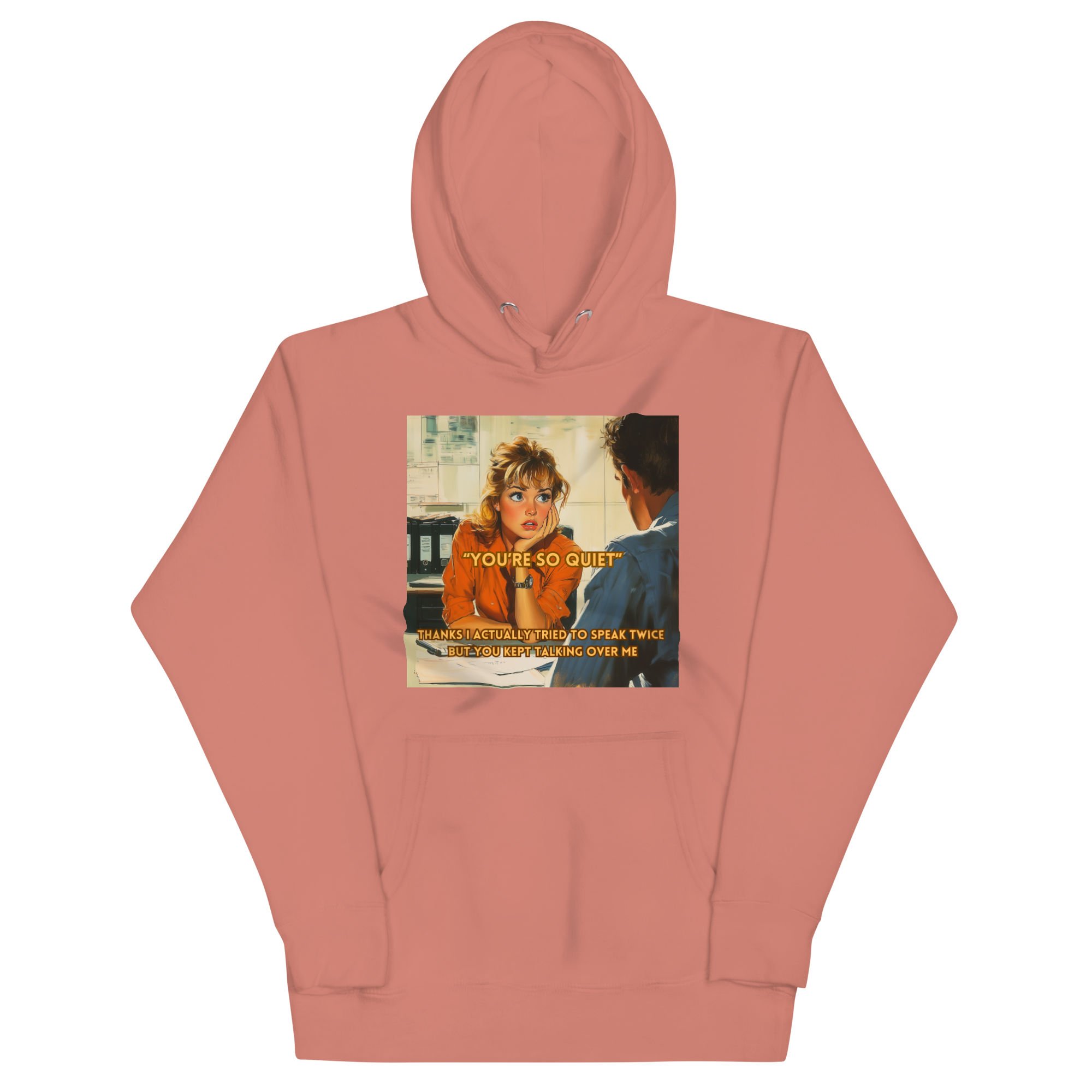 "YOU'RE SO QUIET..." • Premium Hoodie