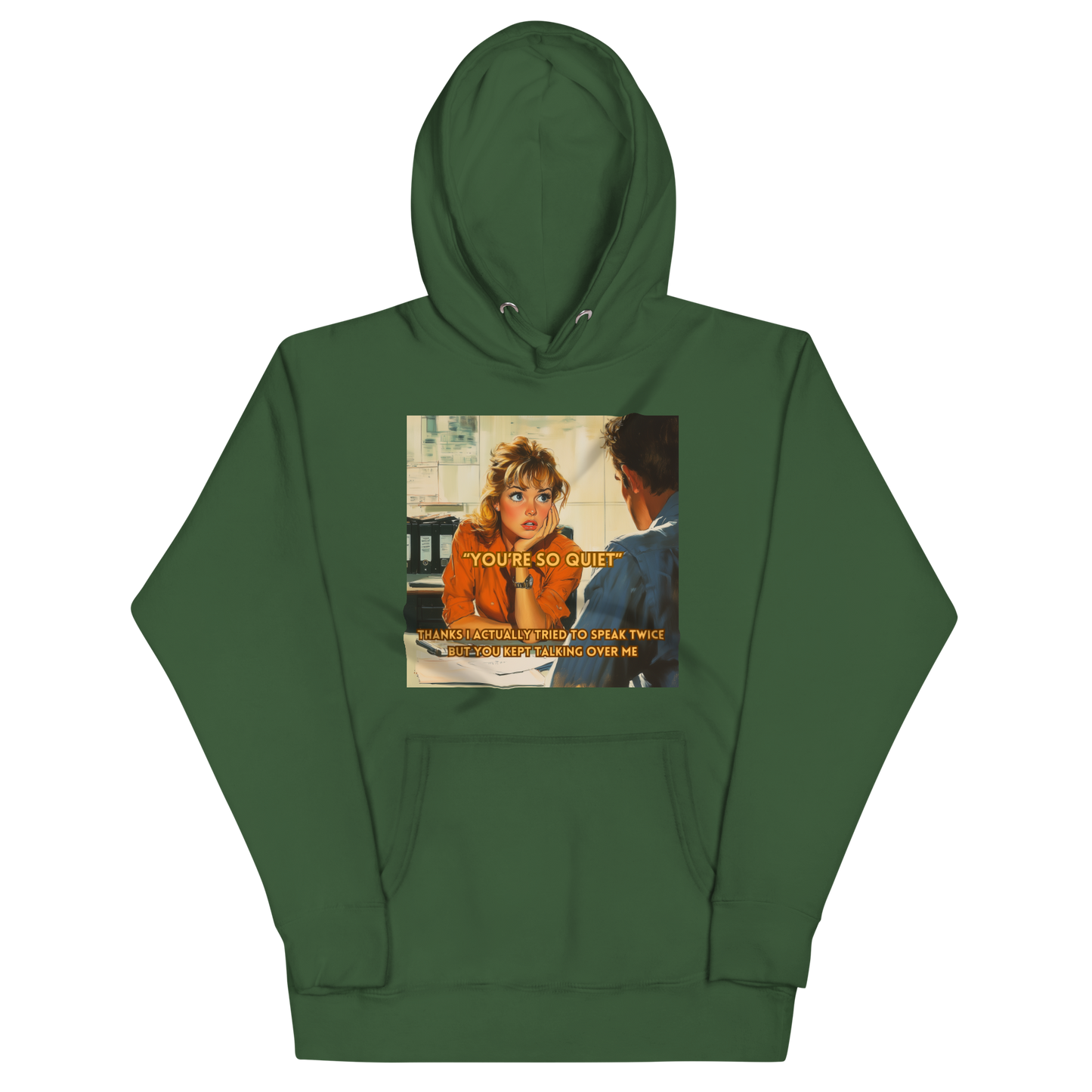 "YOU'RE SO QUIET..." • Premium Hoodie