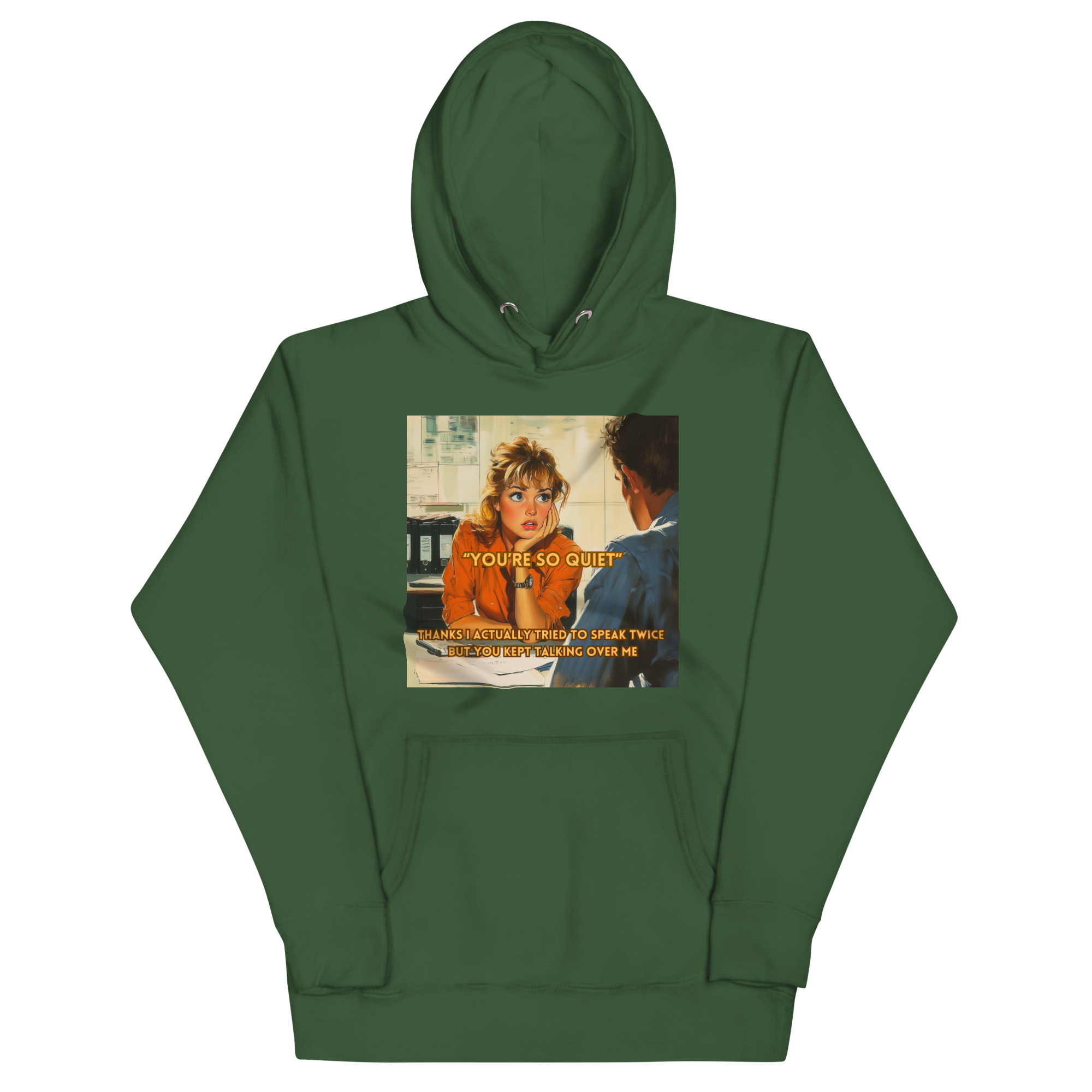 "YOU'RE SO QUIET..." • Premium Hoodie