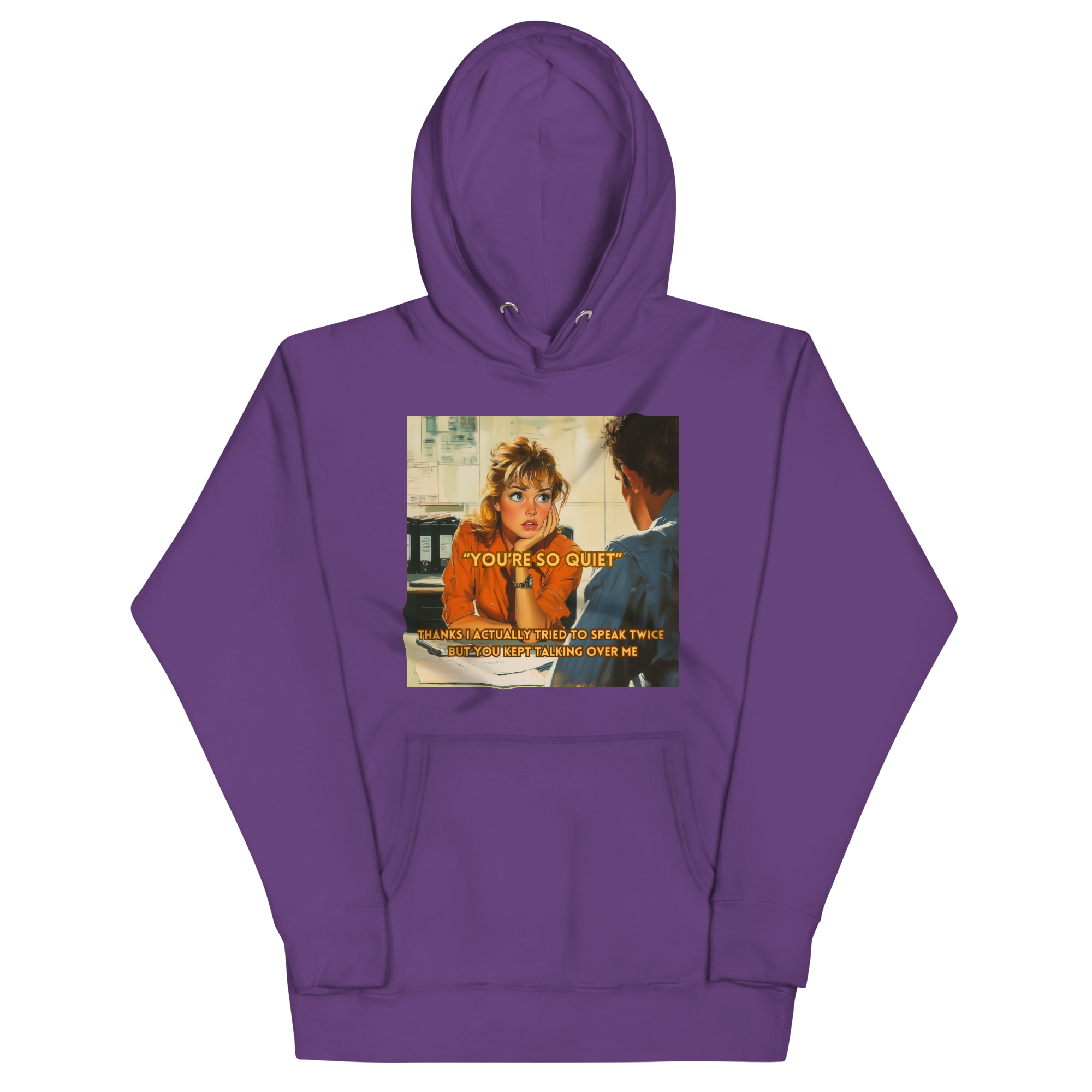 "YOU'RE SO QUIET..." • Premium Hoodie