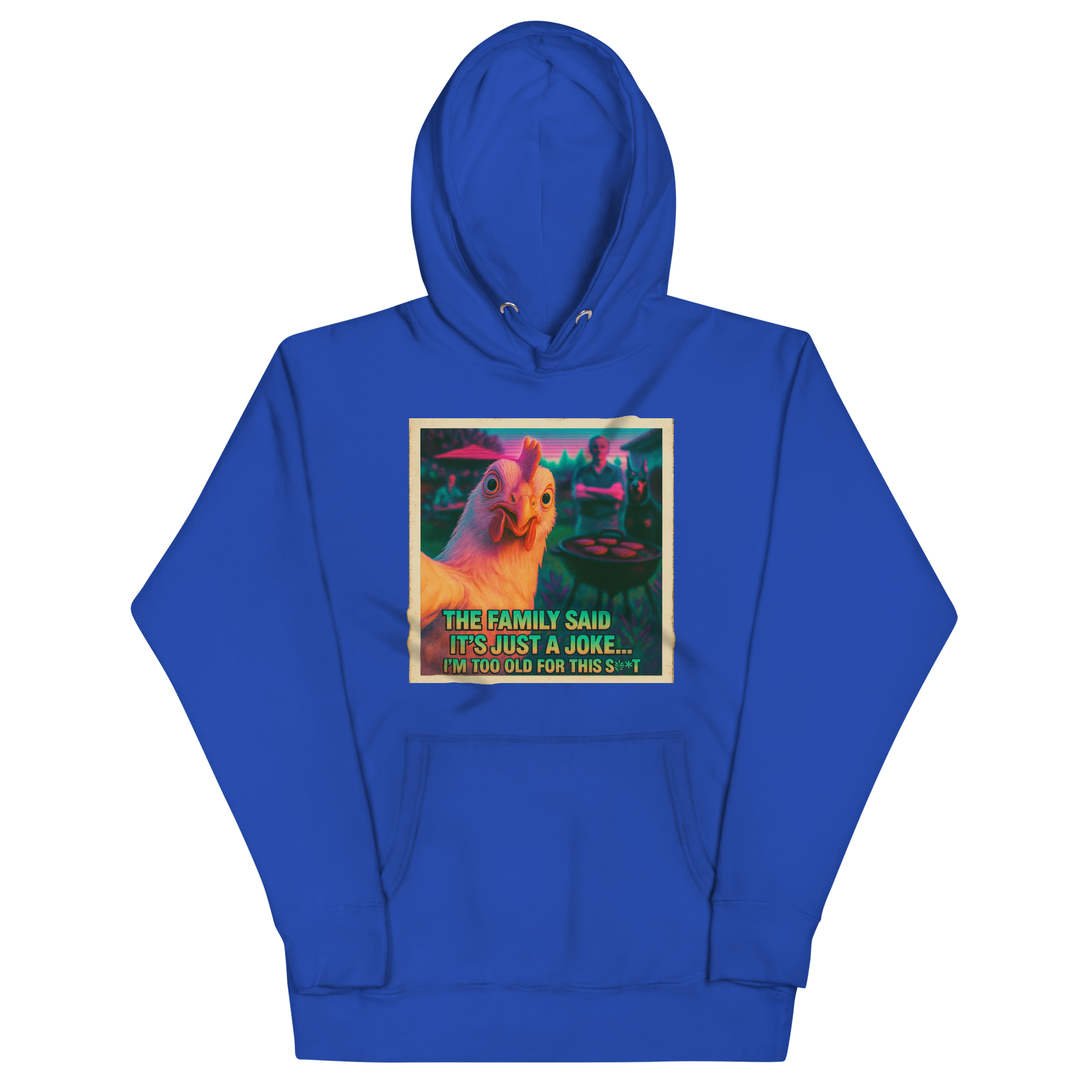 "... I'M TOO OLD FOR THIS SHIT" • Premium Hoodie