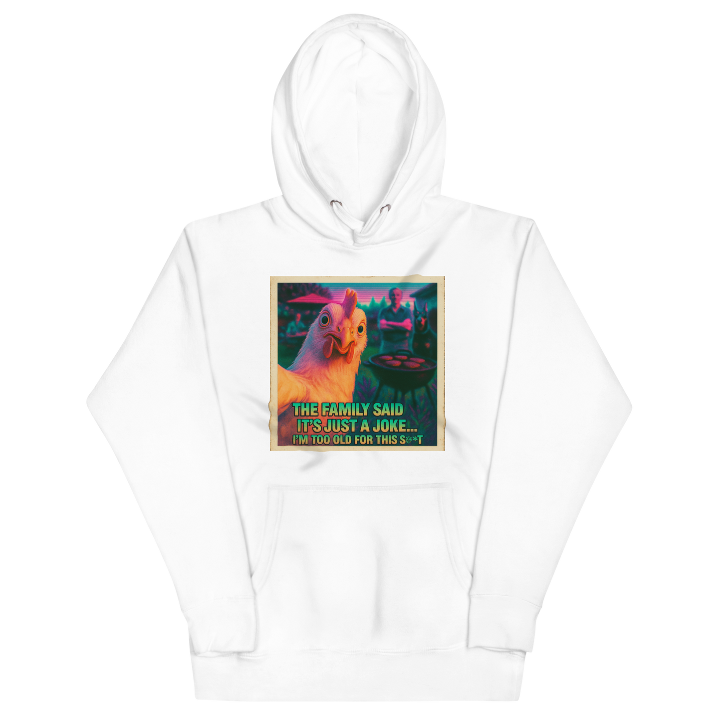"... I'M TOO OLD FOR THIS SHIT" • Premium Hoodie