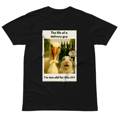 "THE LIFE OF A DELIVERY GUY..." • Premium T-shirt