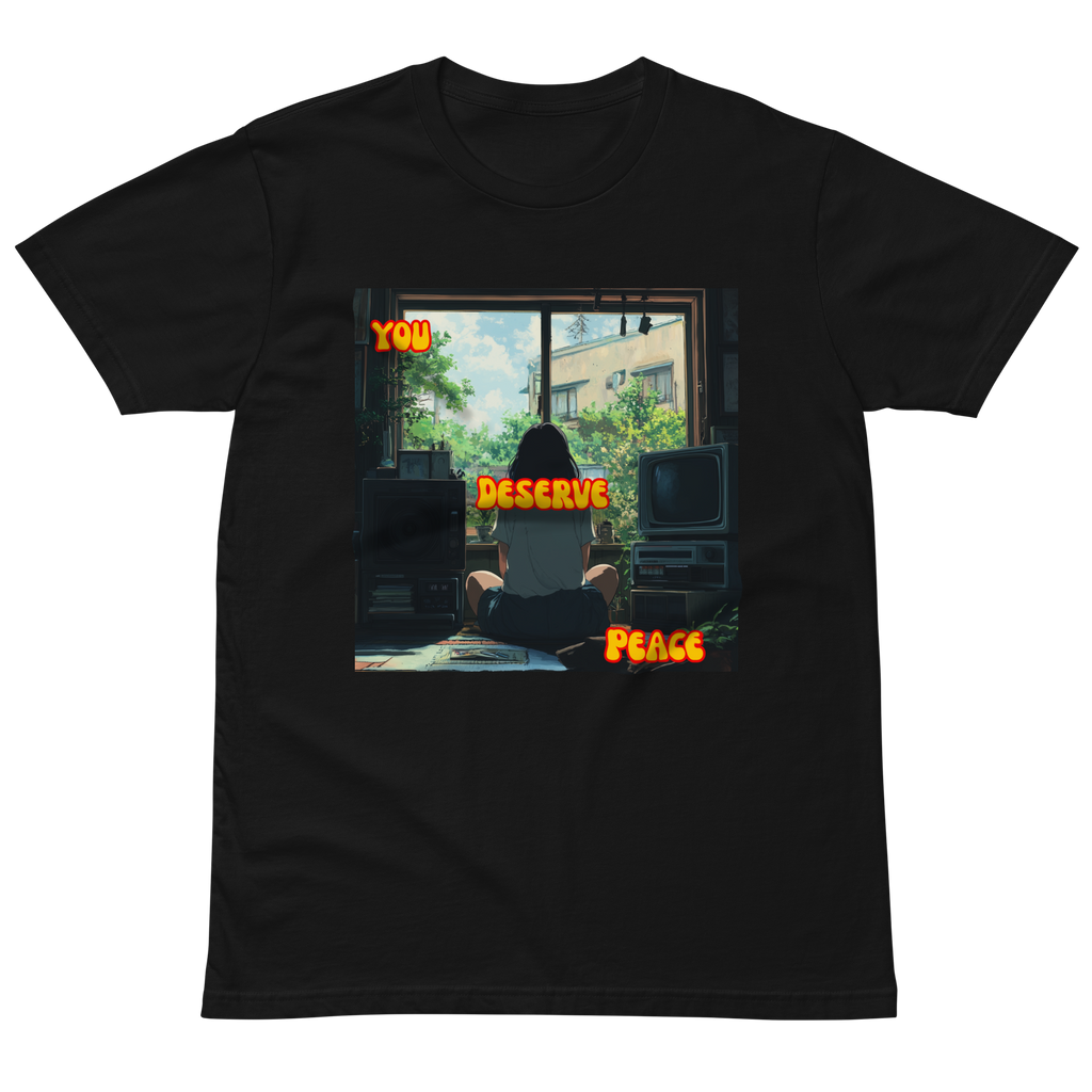 "YOU DESERVE PEACE" • Premium T-shirt