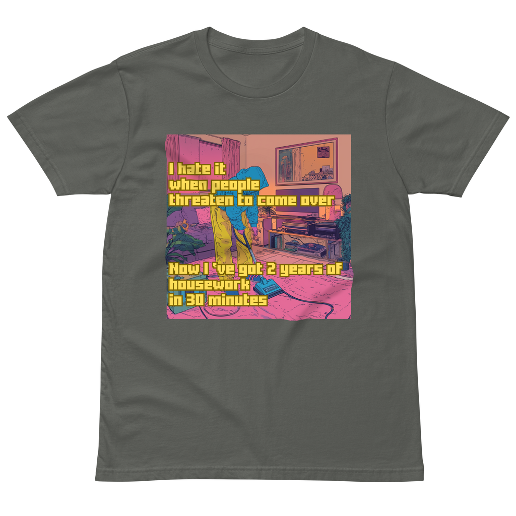 "I HATE IT WHEN PEOPLE THREATEN TO COME OVER..." • Premium T-shirt